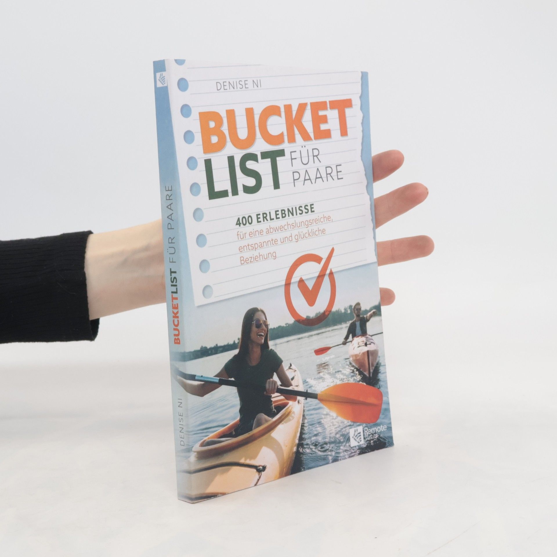 Bucketlist für Paare. 400 Erlebnisse für eine abwechslungsreiche, entspannte und glückliche Beziehung