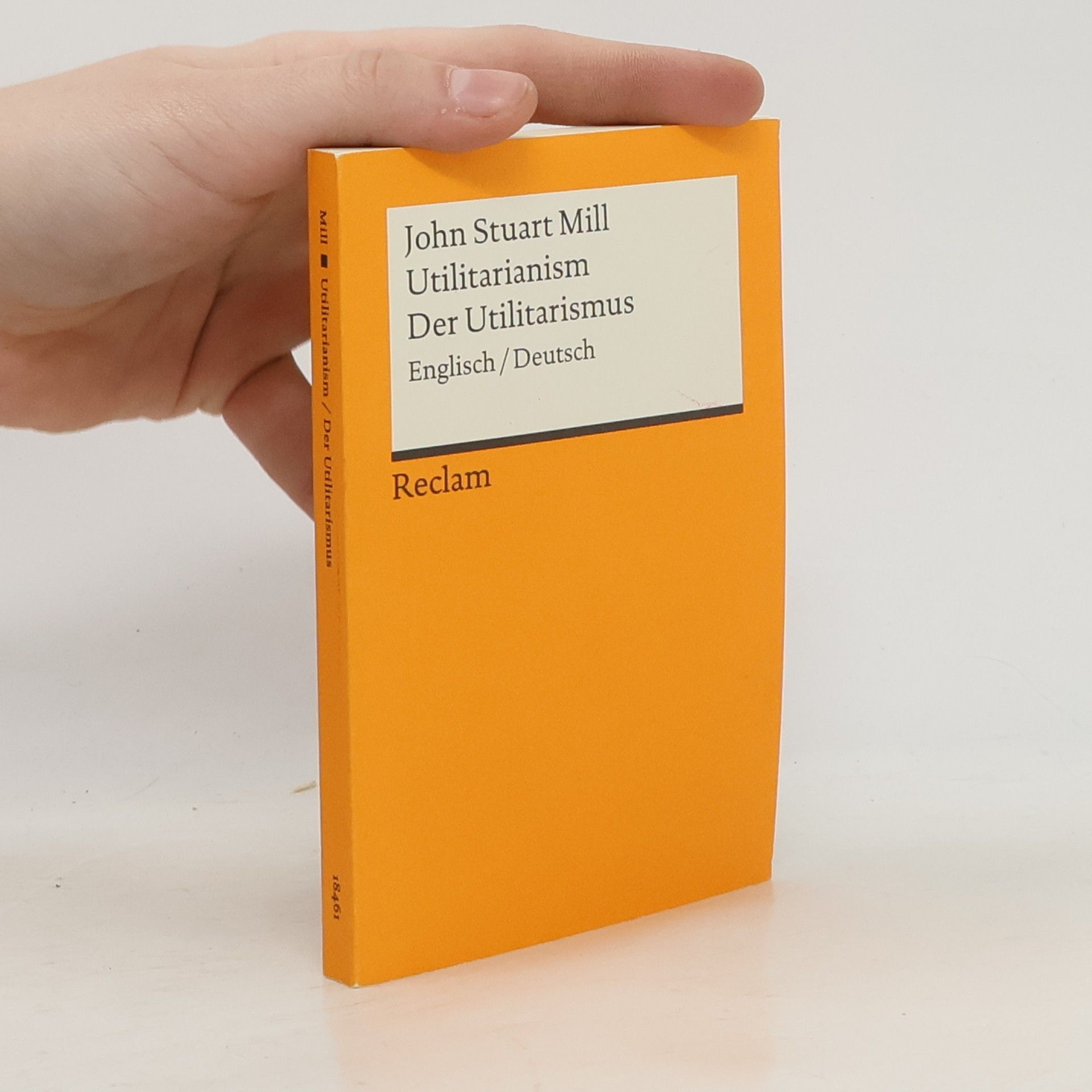 John Stuart Mill Utilitarianism. Der Utilitarinismus