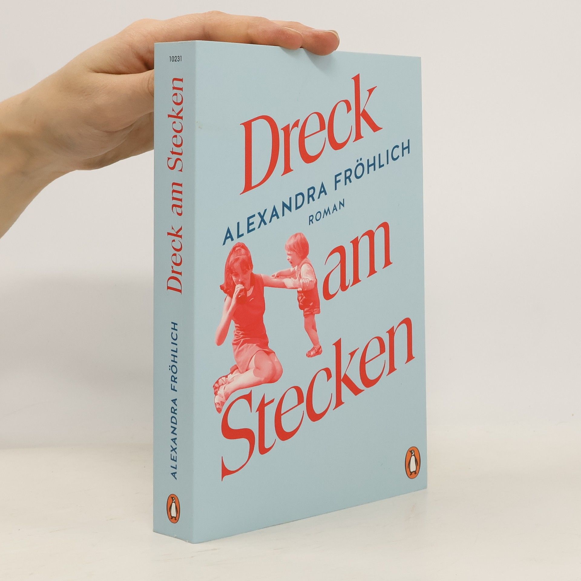 Alexandra Fröhlich Dreck am Stecken