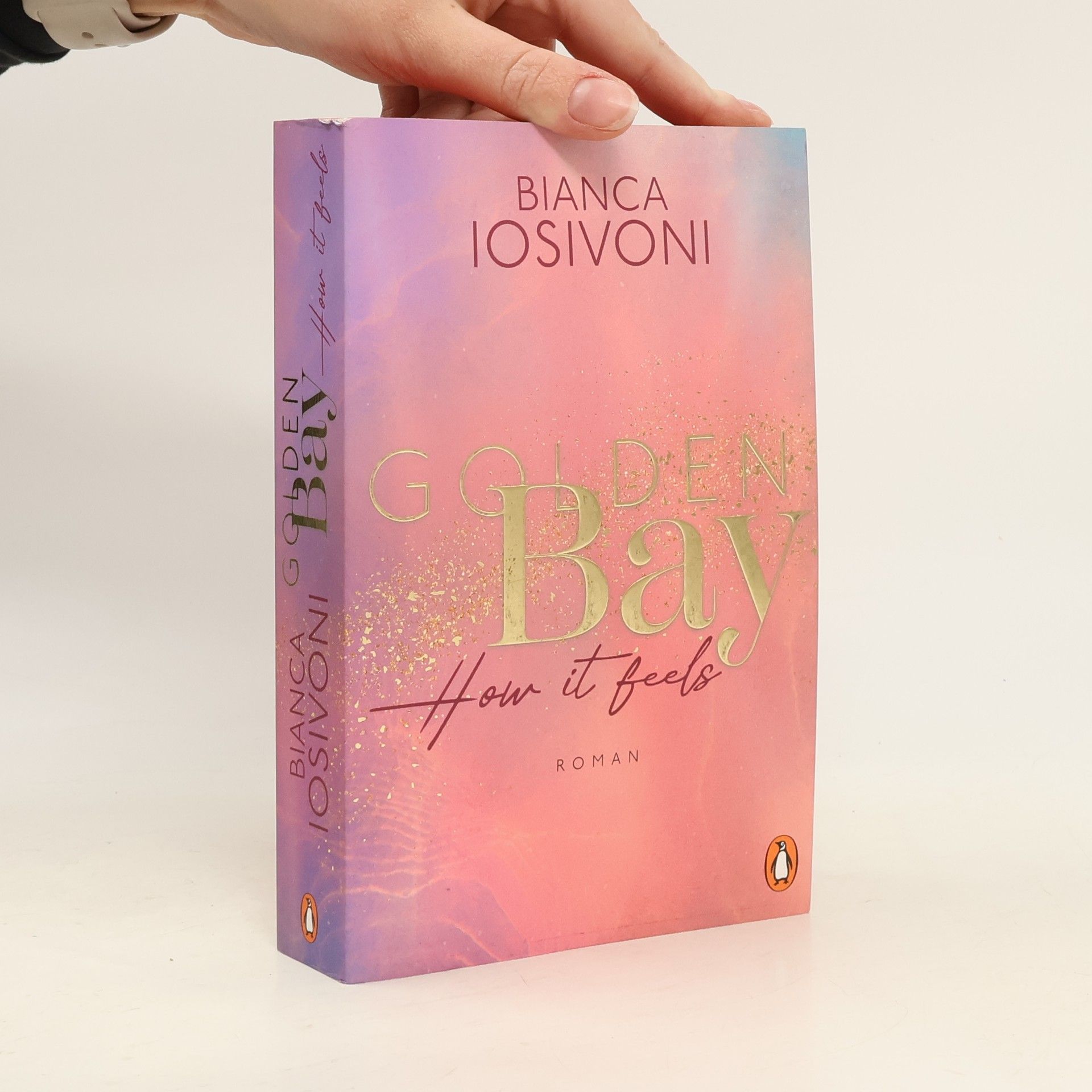 Bianca Iosivoni Golden Bay. How it Feels
