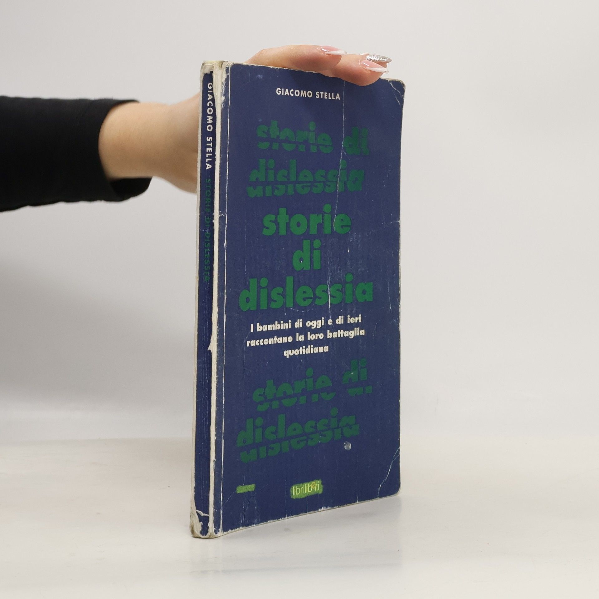 Giacomo Stella Storie di dislessia. I bambini di oggi e di ieri raccontano la loro battaglia quotidiana