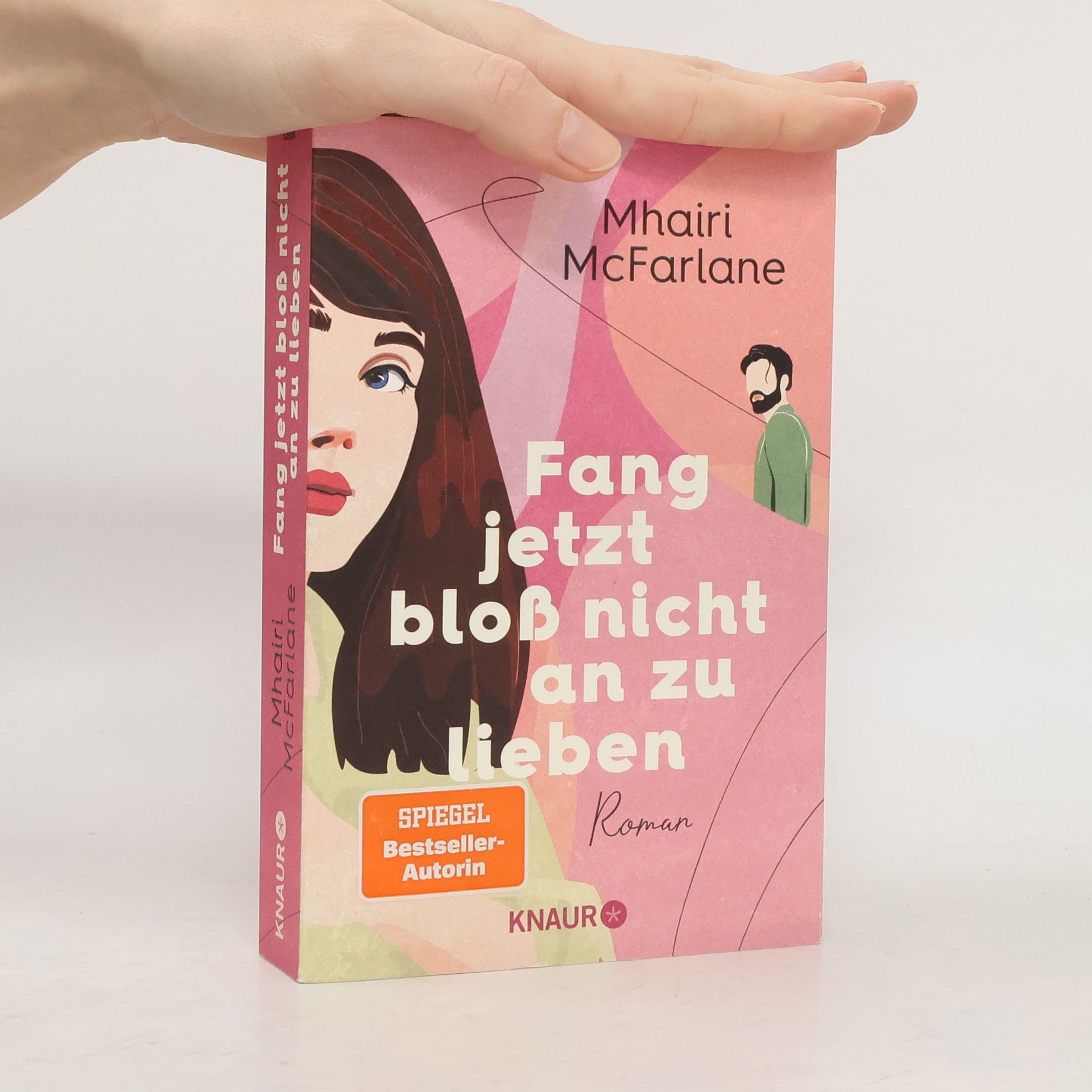 Mhairi McFarlane Fang jetzt bloß nicht an zu lieben