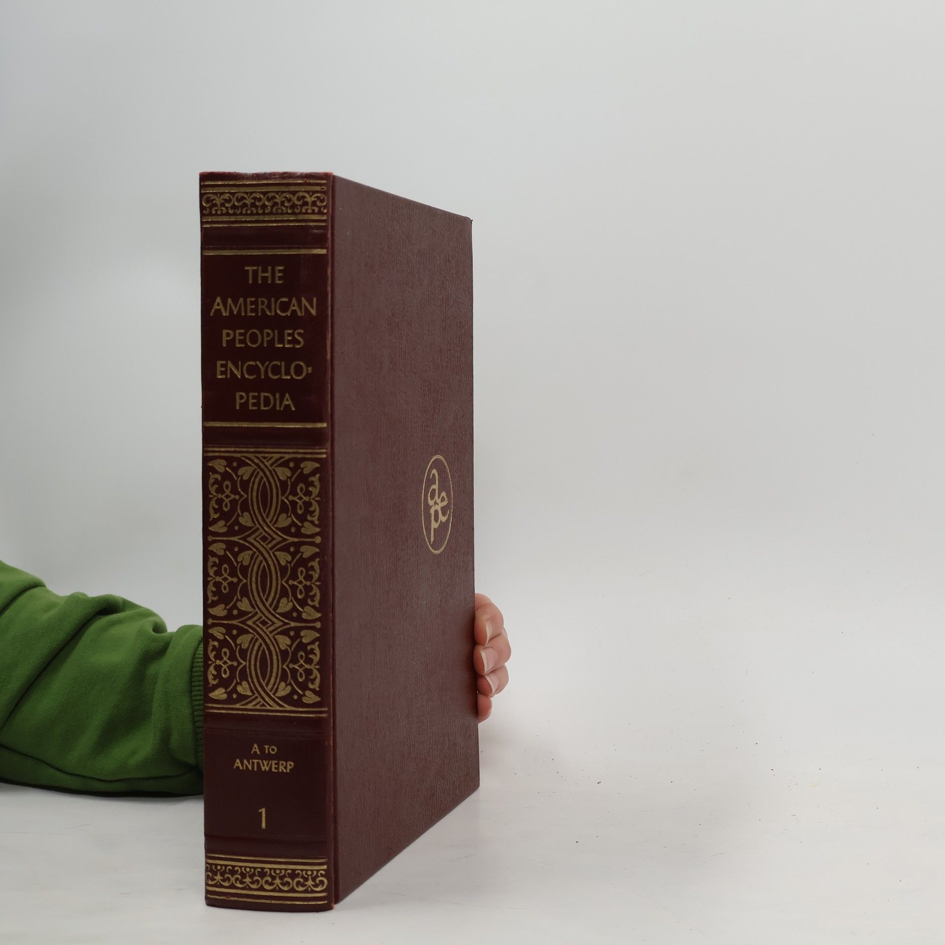 Autorenkollektiv The American Peoples Encyclopedia: Volume 1 A to Antwerp