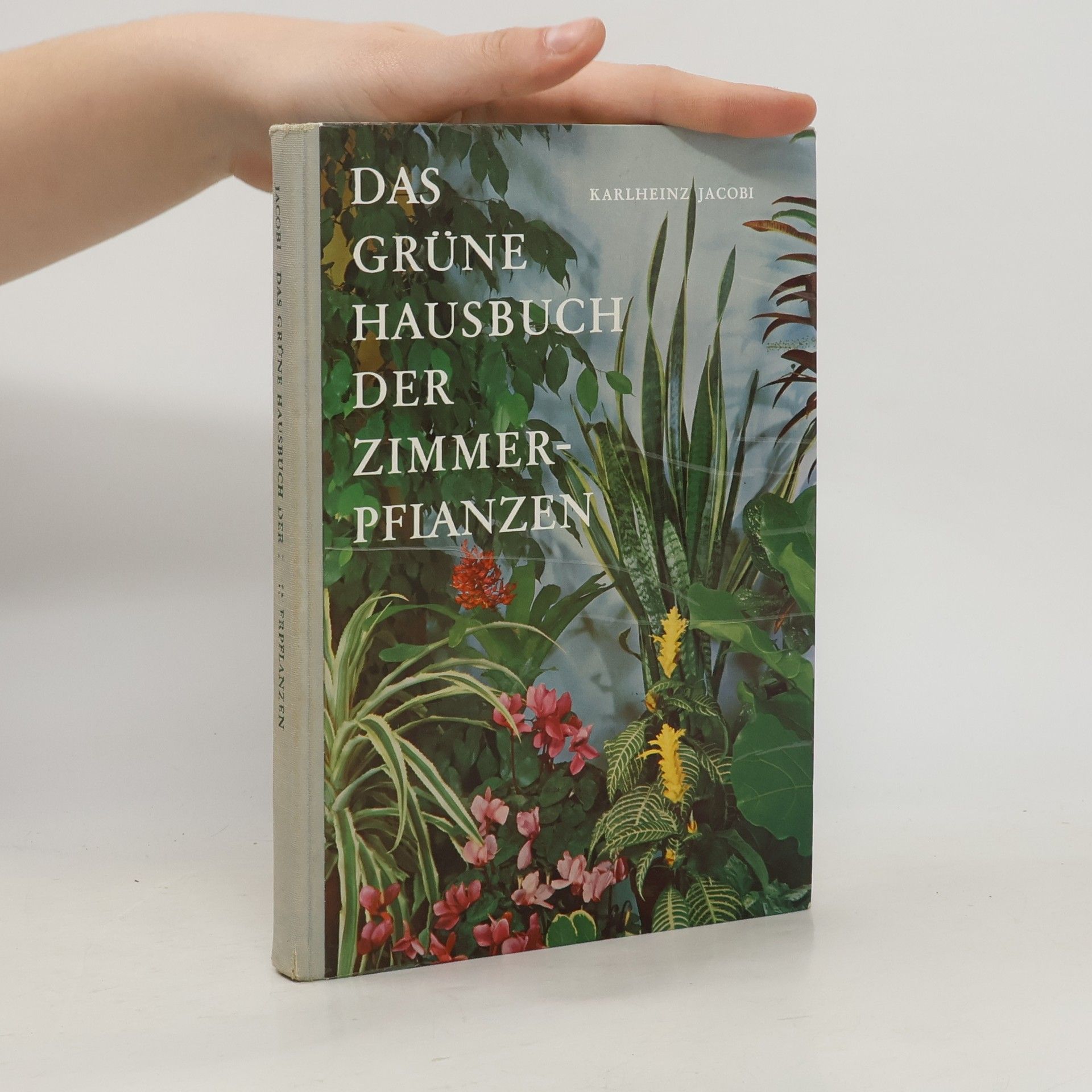 Das grüne Hausbuch der Zimmerpflanzen