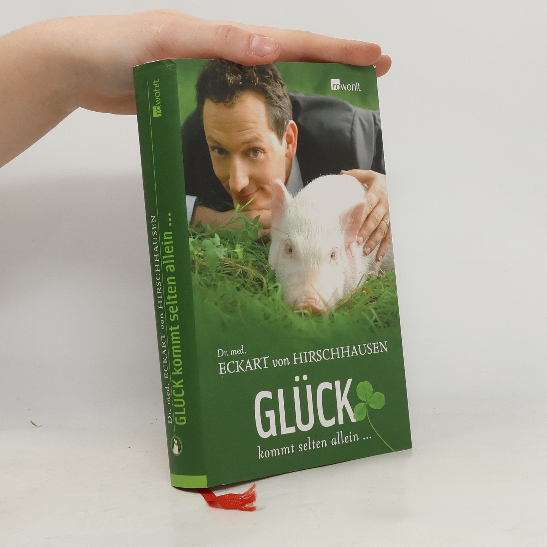 Eckart von Hirschhausen Glück kommt selten allein ...