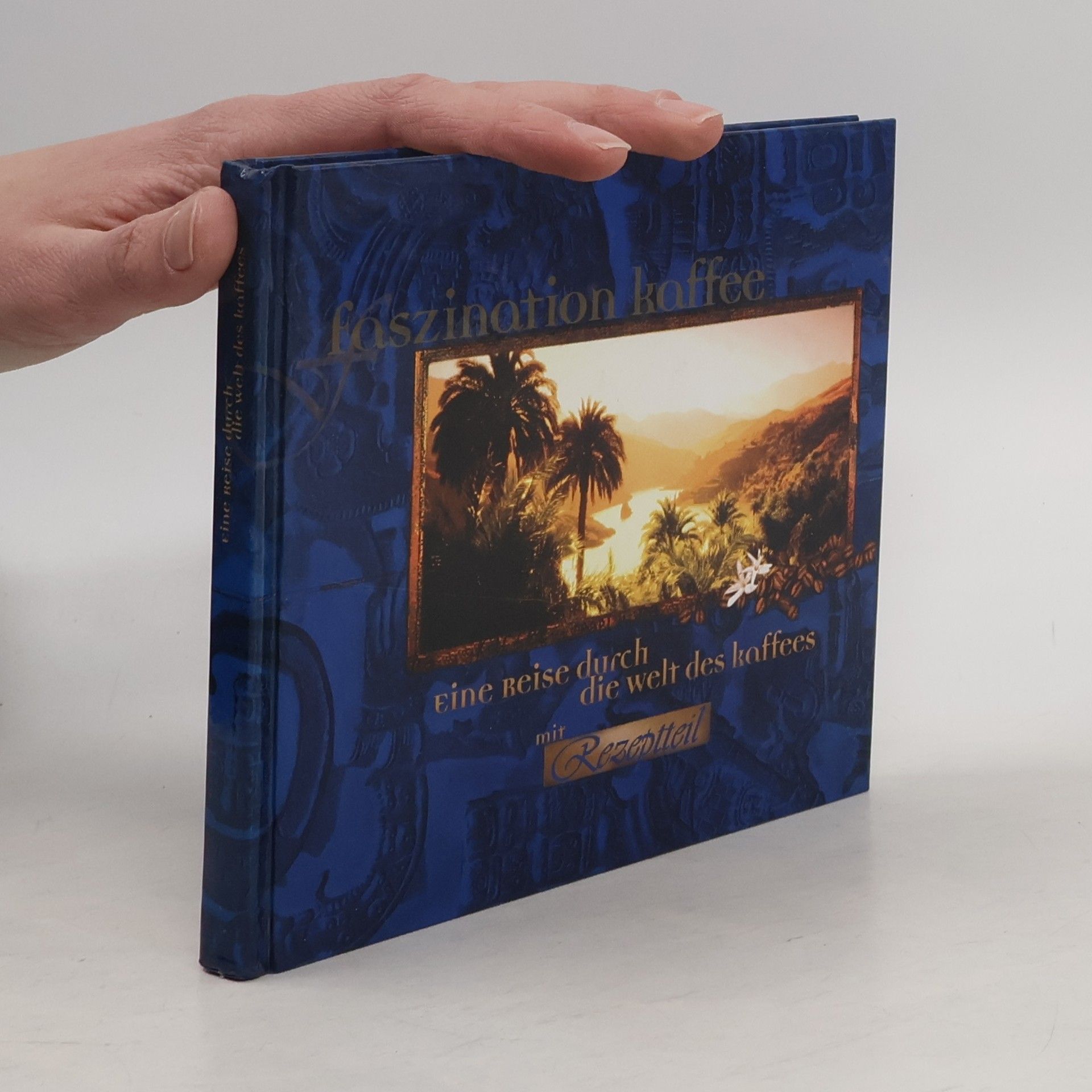 Collectif d'auteurs Faszination kaffee. Eine Reise durch die welt des Kaffees