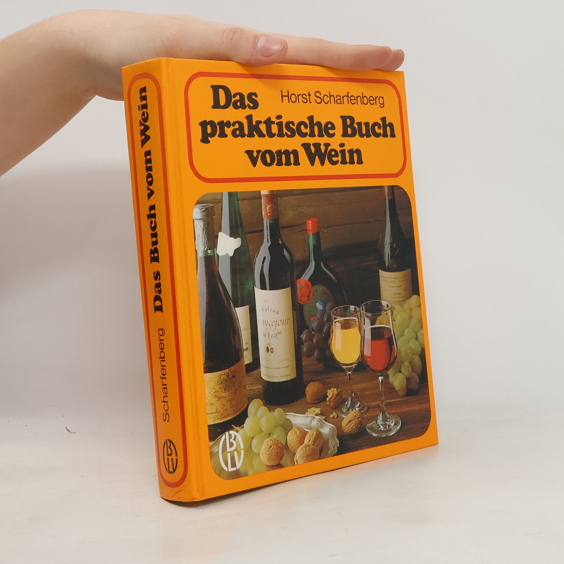 Horst Scharfenberg Das praktische Buch vom Wein