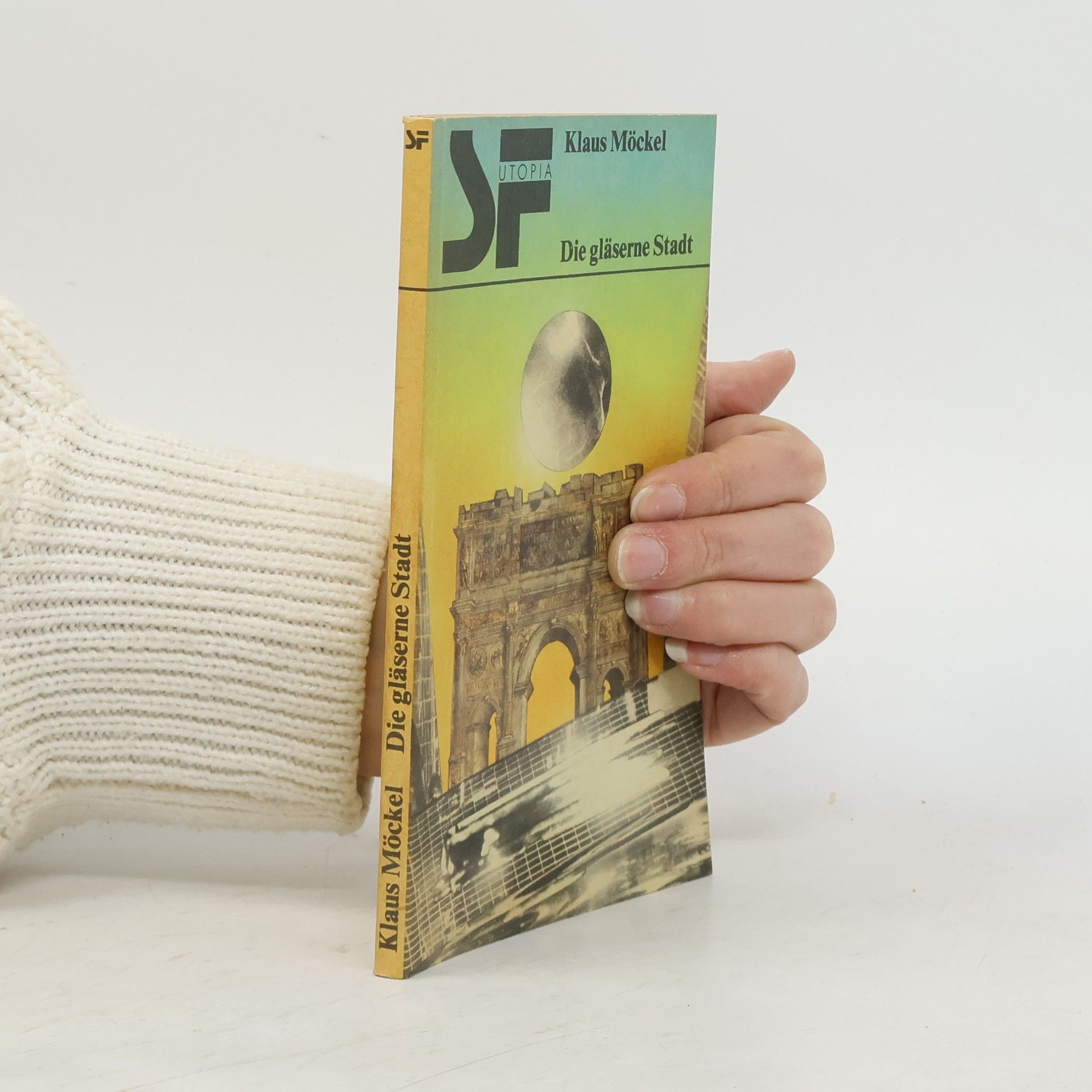 Klaus Möckel Die gläserne Stadt. Phantastische Geschichten