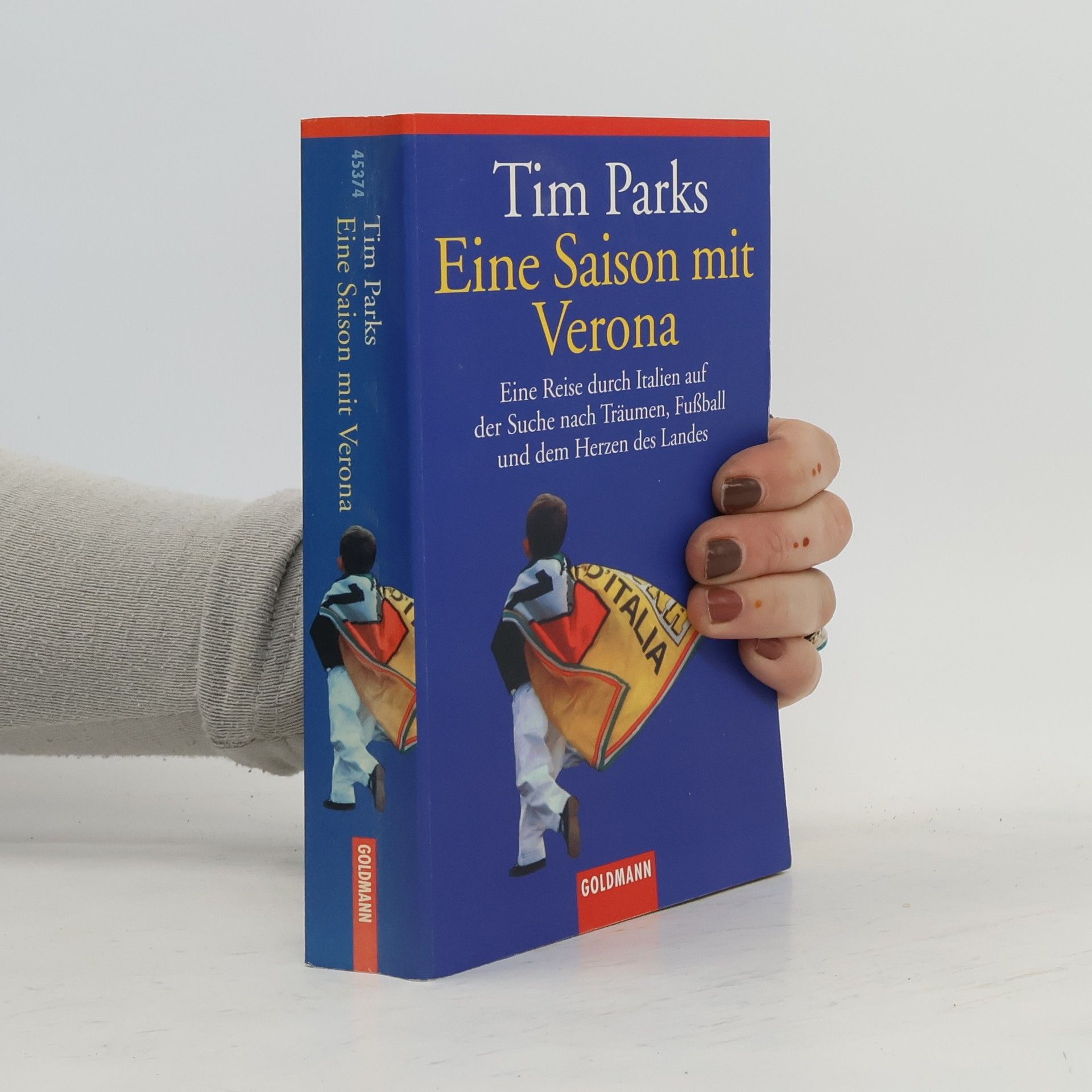 Tim Parks Eine Saison mit Verona