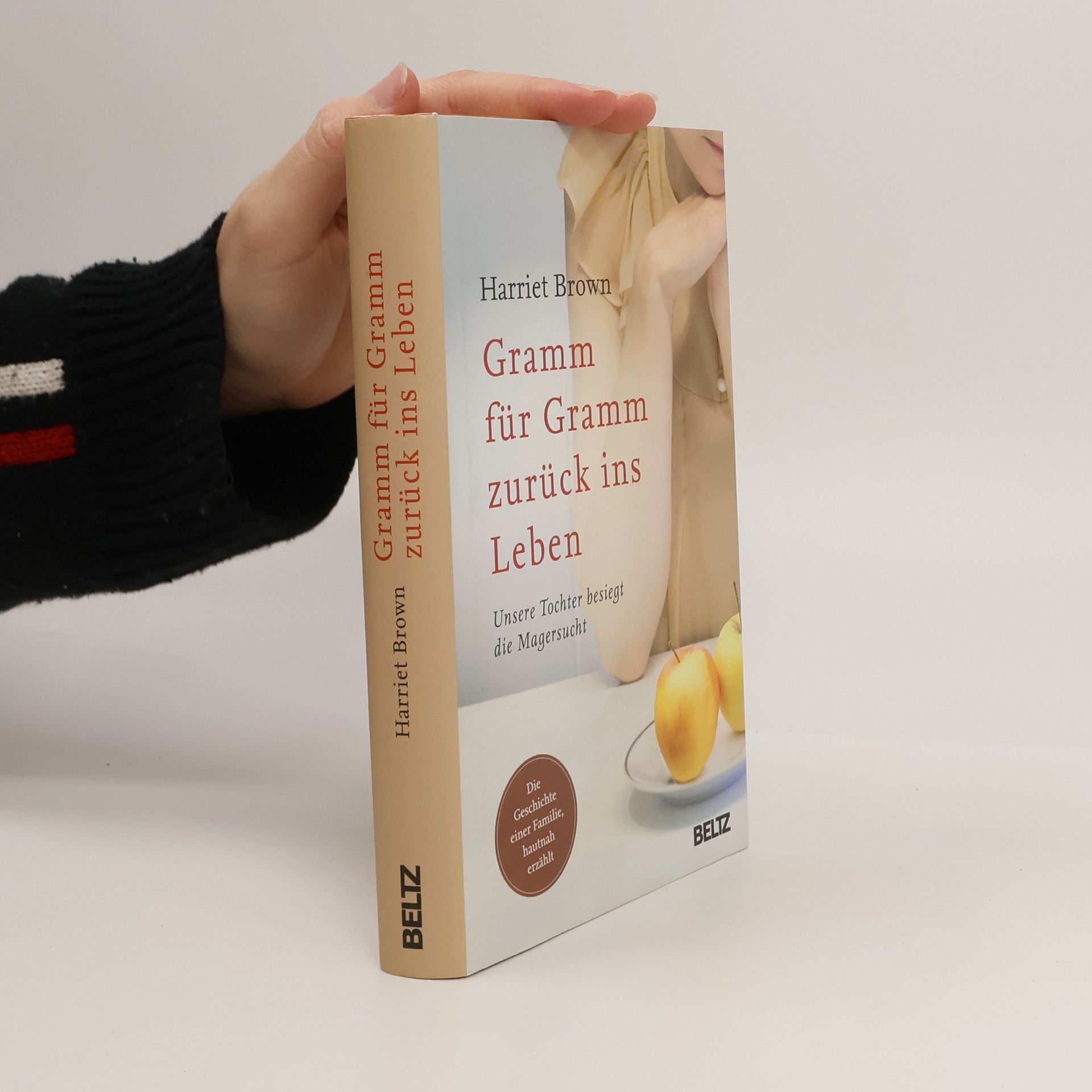 Harriet Brown Gramm für Gramm zurück ins Leben