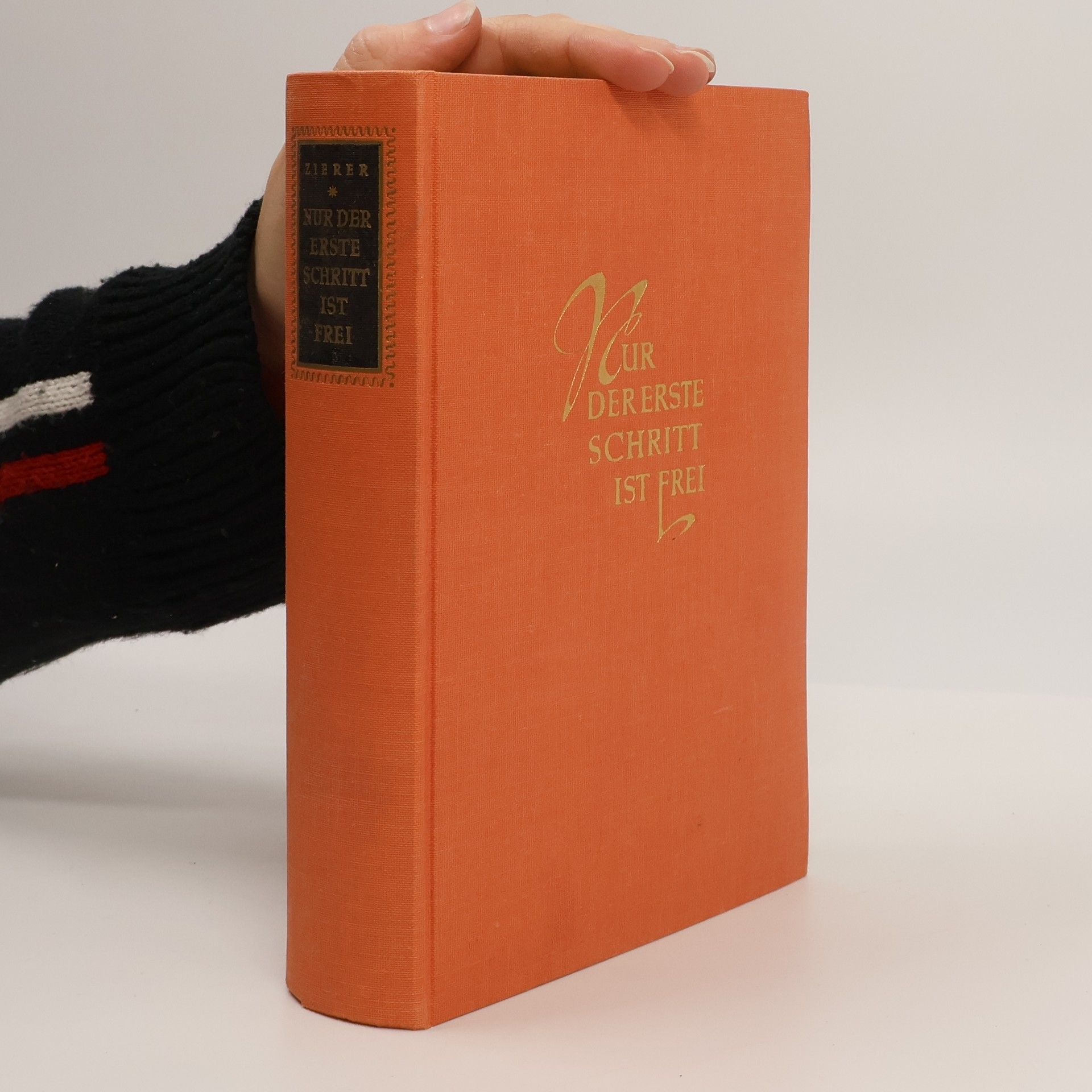 Otto Zierer Nur Der Erste Schritt Ist Frei