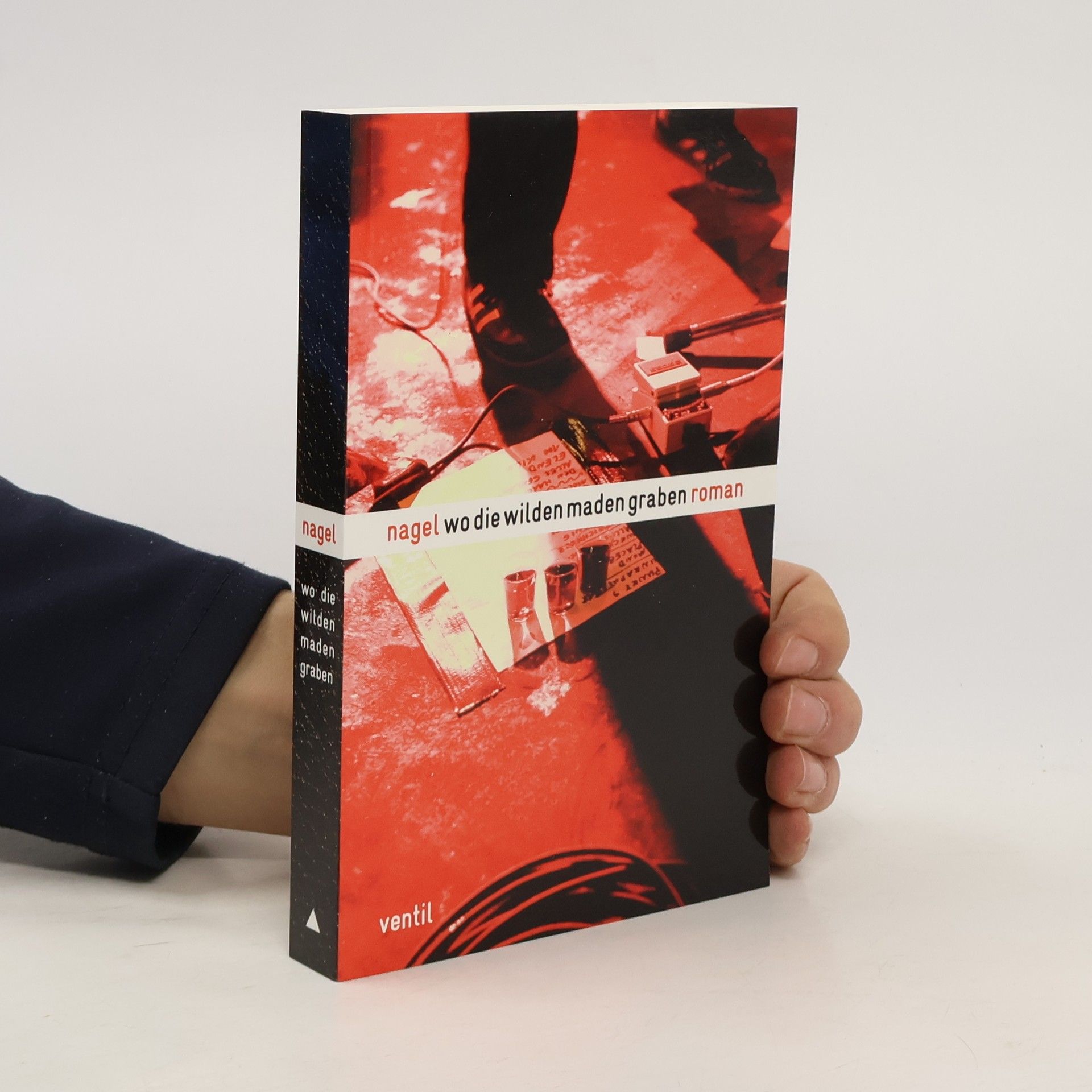 Thorsten Nagelschmidt Wo die wilden Maden graben