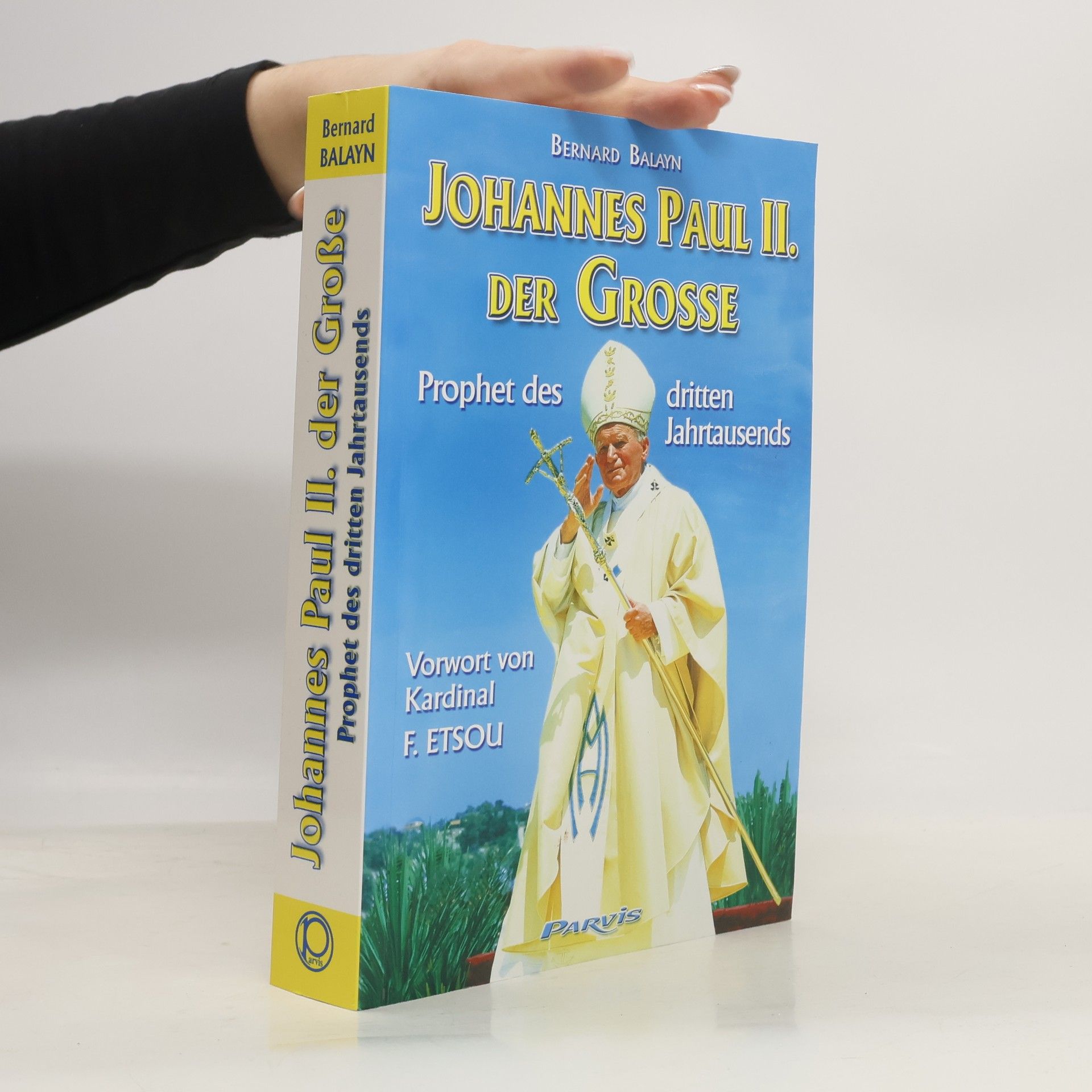 Bernard Balayn Johannes Paul II., der Große