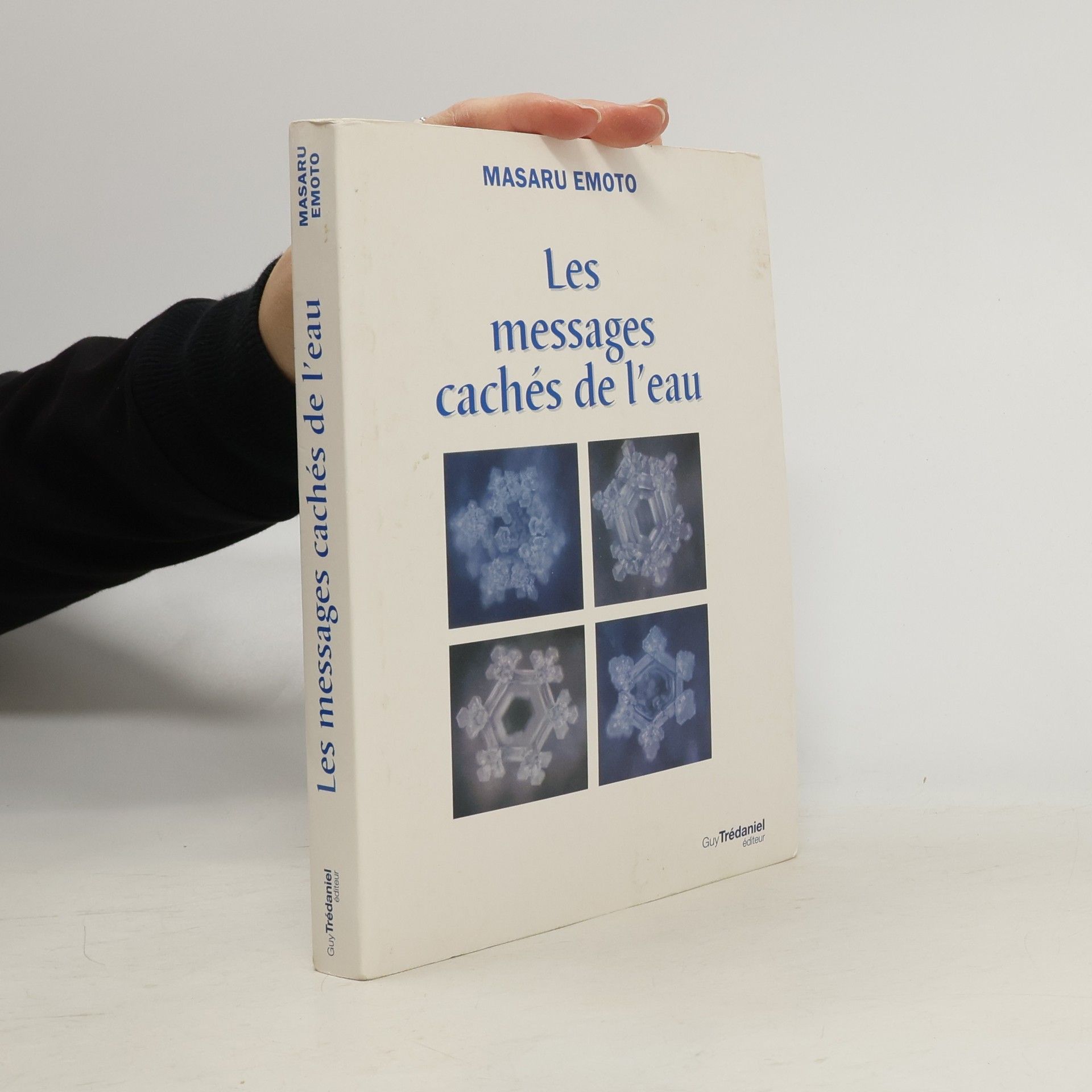 Masaru Emoto Les messages caches de l'eau