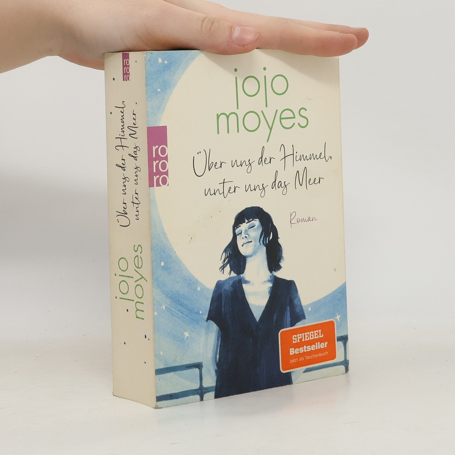 Jojo Moyes Über uns der Himmel, unter uns das Meer