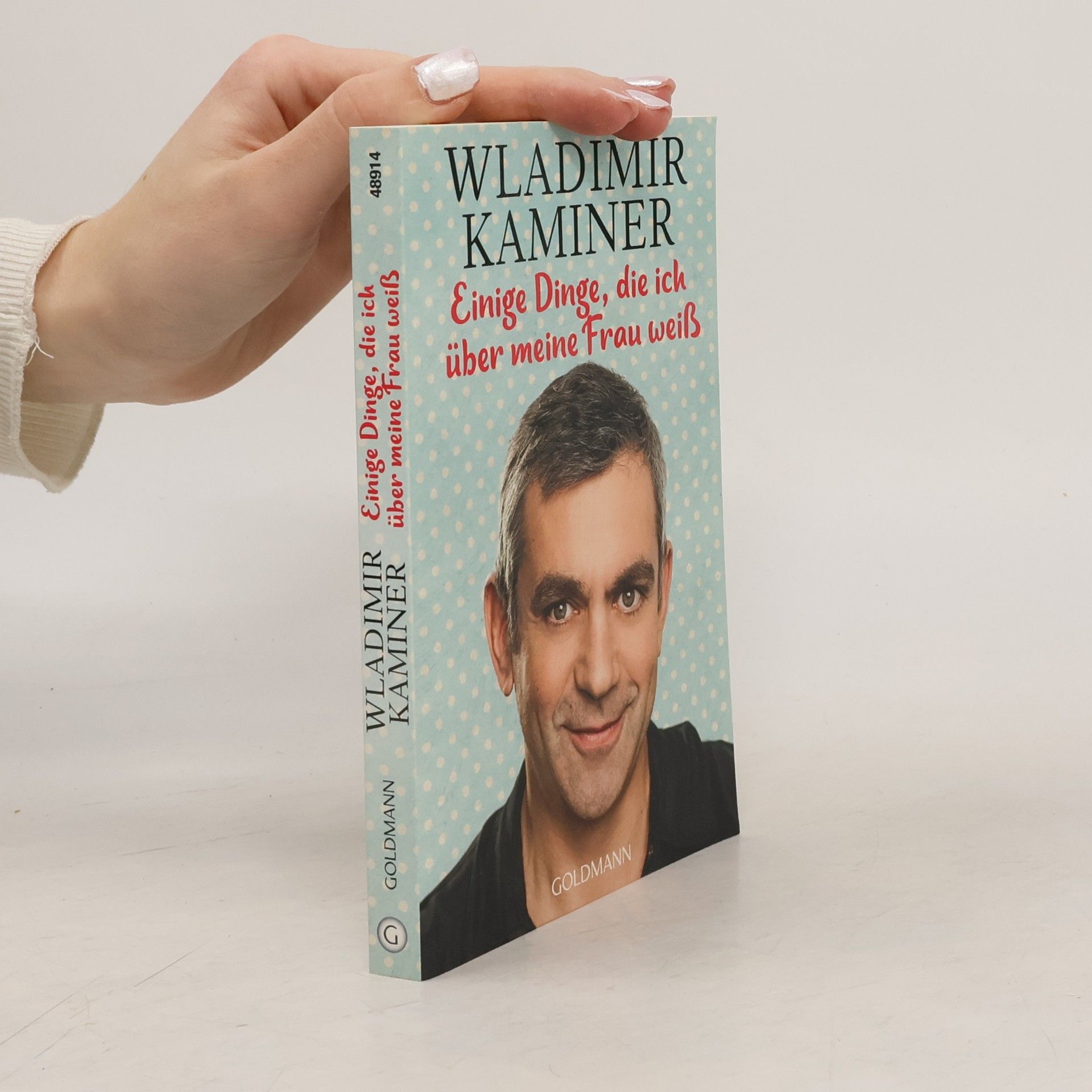 Wladimir Kaminer Einige Dinge, die ich über meine Frau weiß