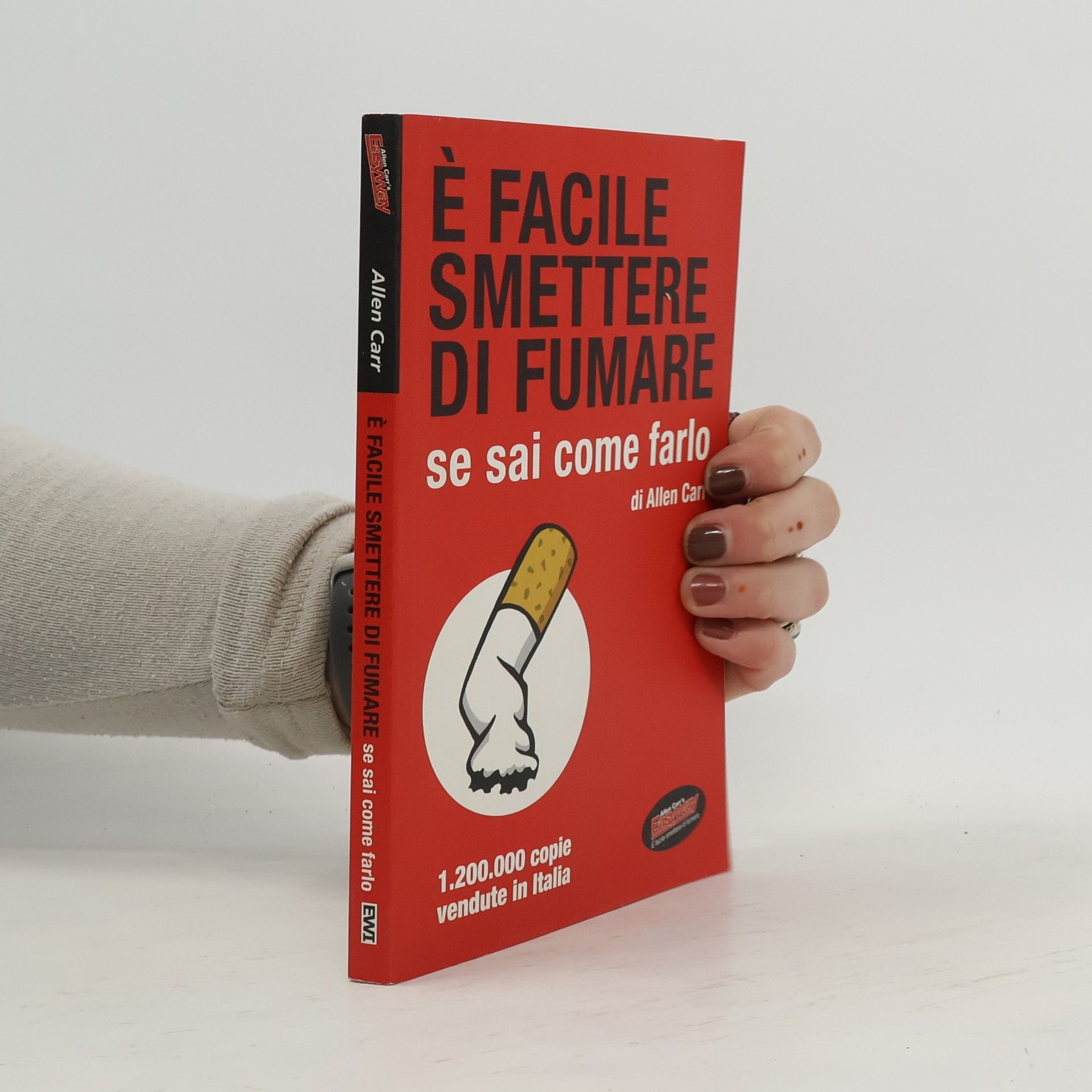 Allen Carr È facile smettere di fumare se sai come farlo