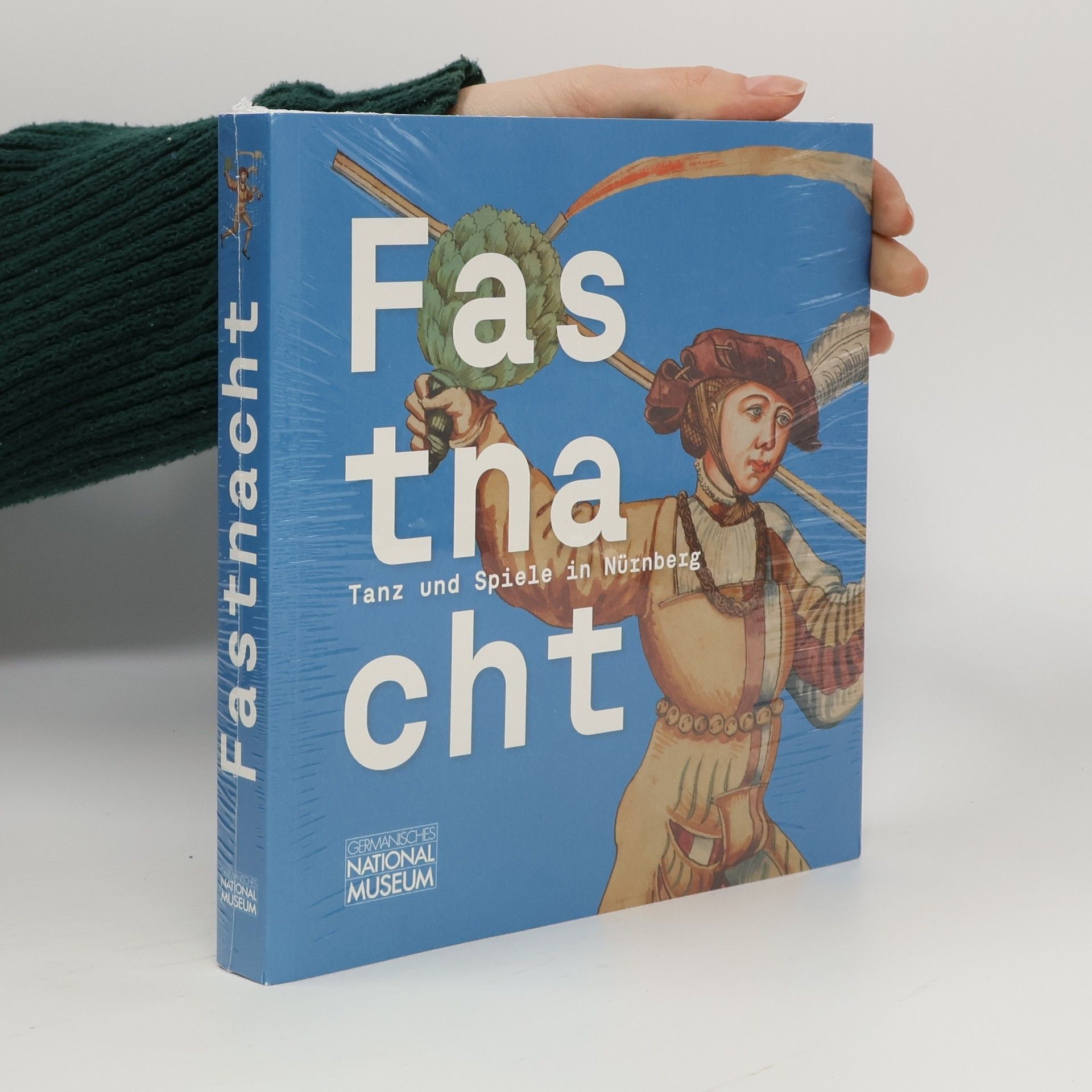 Daniel Burger-Völlmecke Schriften des Germanischen Nationalmuseums: Fastnacht