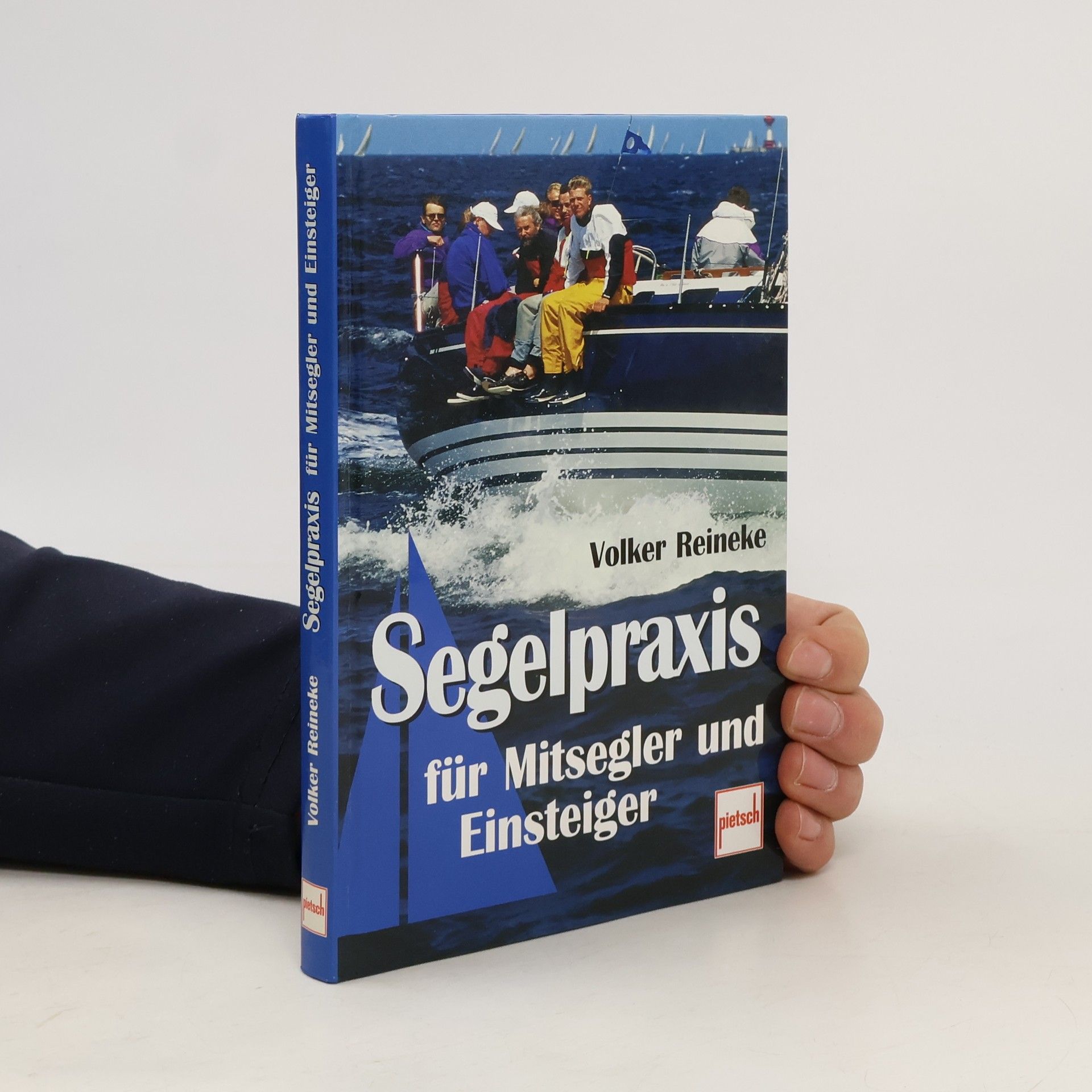 Volker Reineke Segelpraxis für Mitsegler und Einsteiger