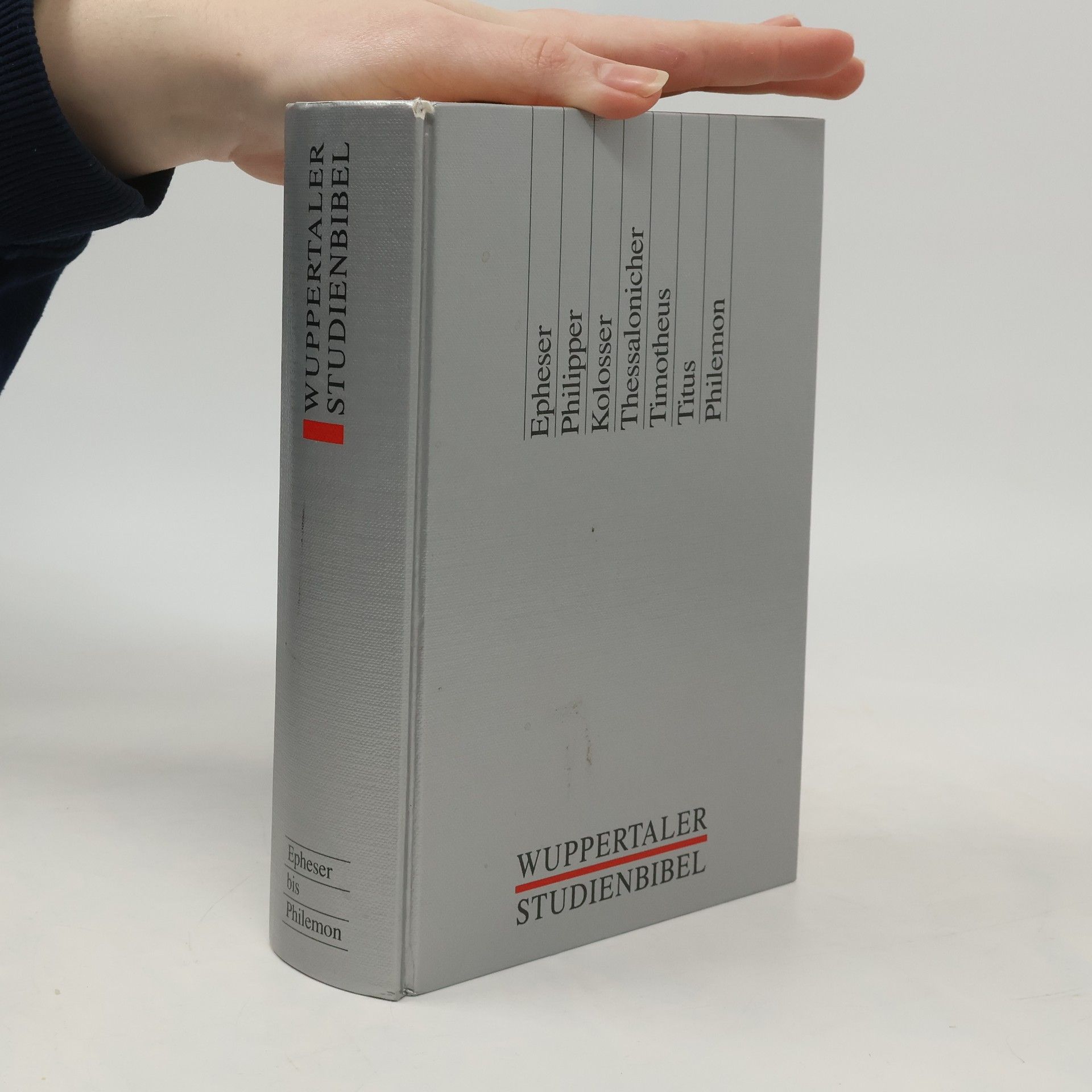 Fritz Rienecker Wuppertaler Studienbibel - Epheser, Philipper, Kolosser, Thessalonicher, Timotheus, Titus, Philemon