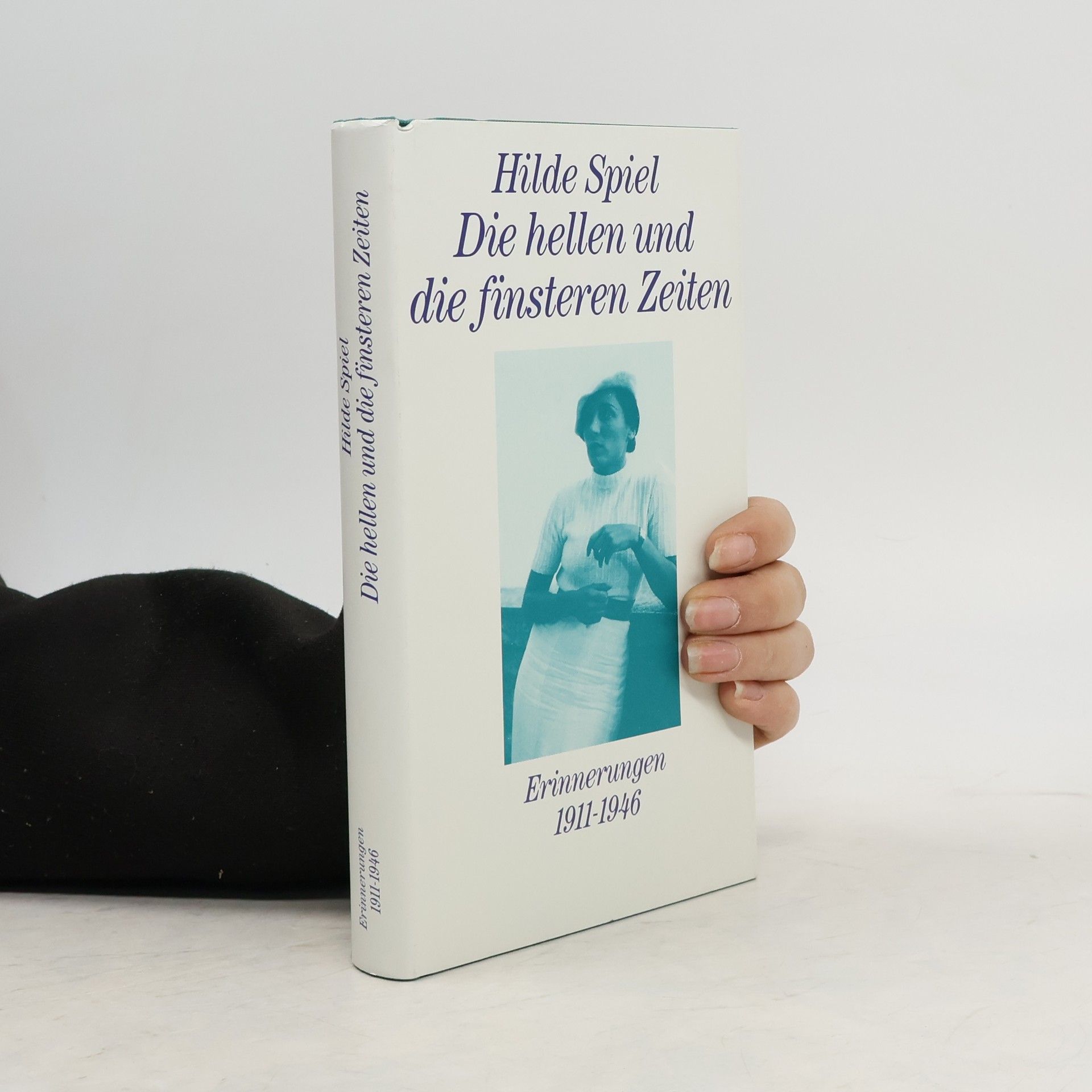 Hilde Spiel Die hellen und die finsteren Zeiten