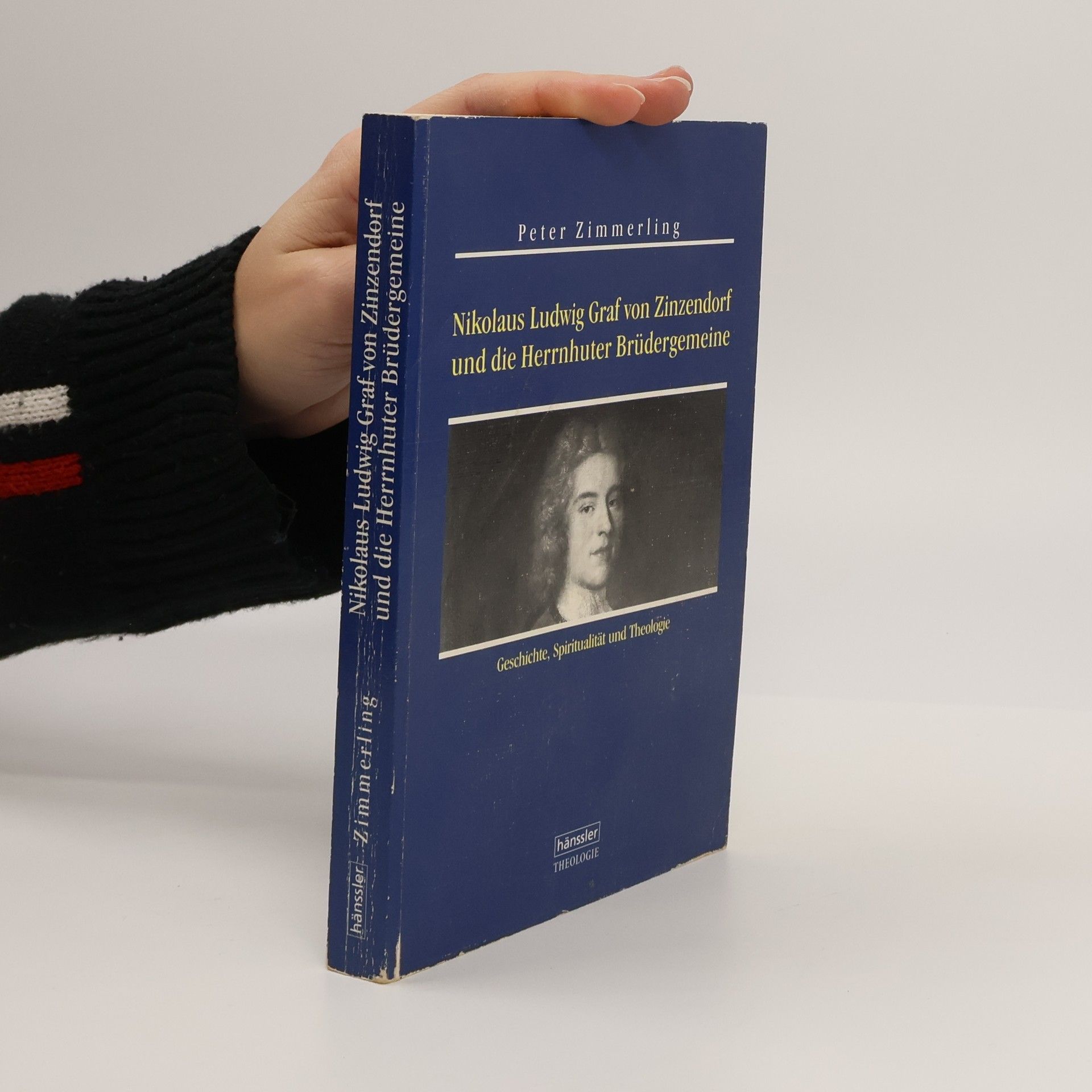 Peter Zimmerling Nikolaus Ludwig Graf von Zinzendorf und die Herrnhuter Brüdergemeine