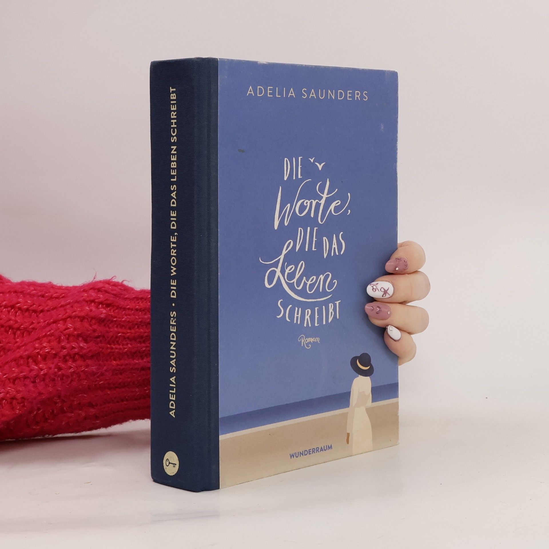 Adelia Saunders Die Worte, die das Leben schreibt