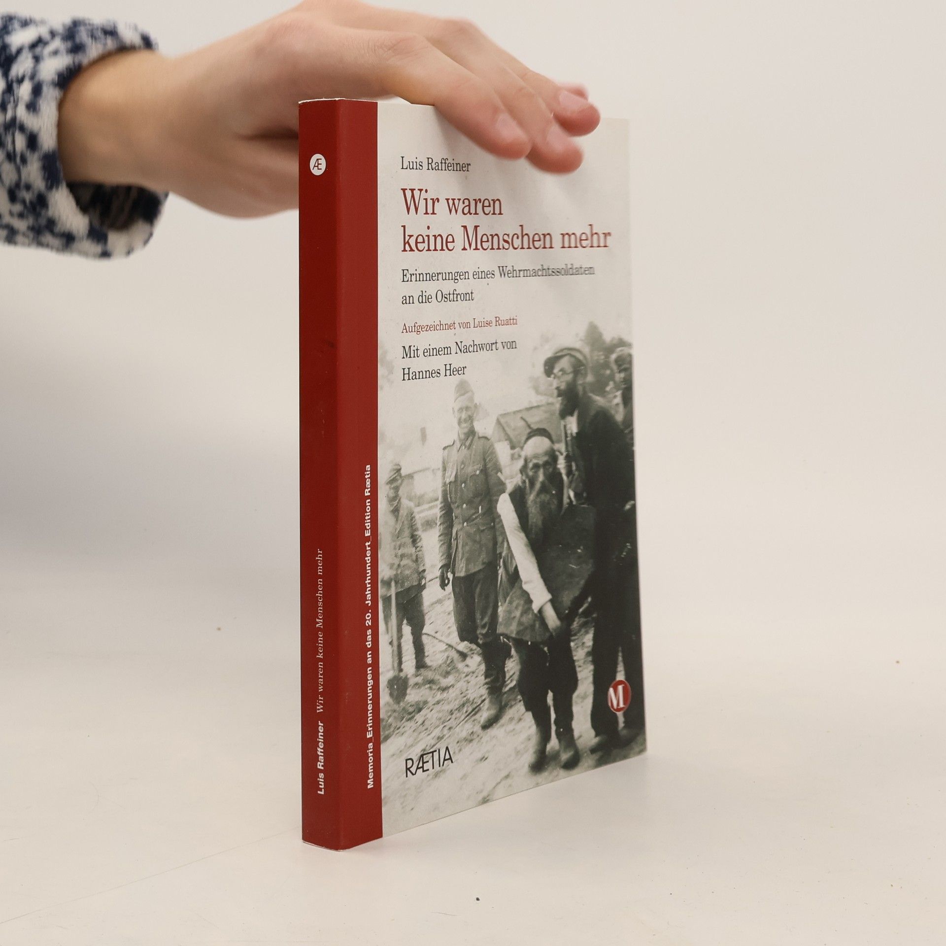 Wir waren keine Menschen mehr