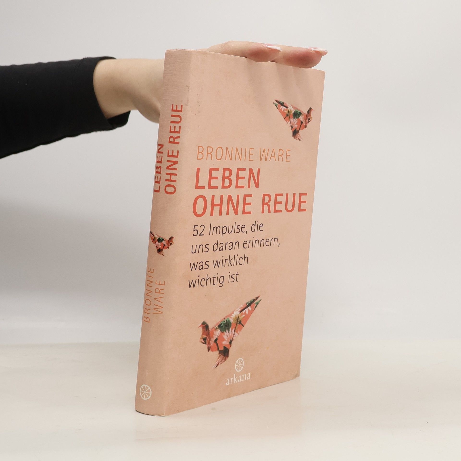 Bronnie Ware Leben ohne Reue