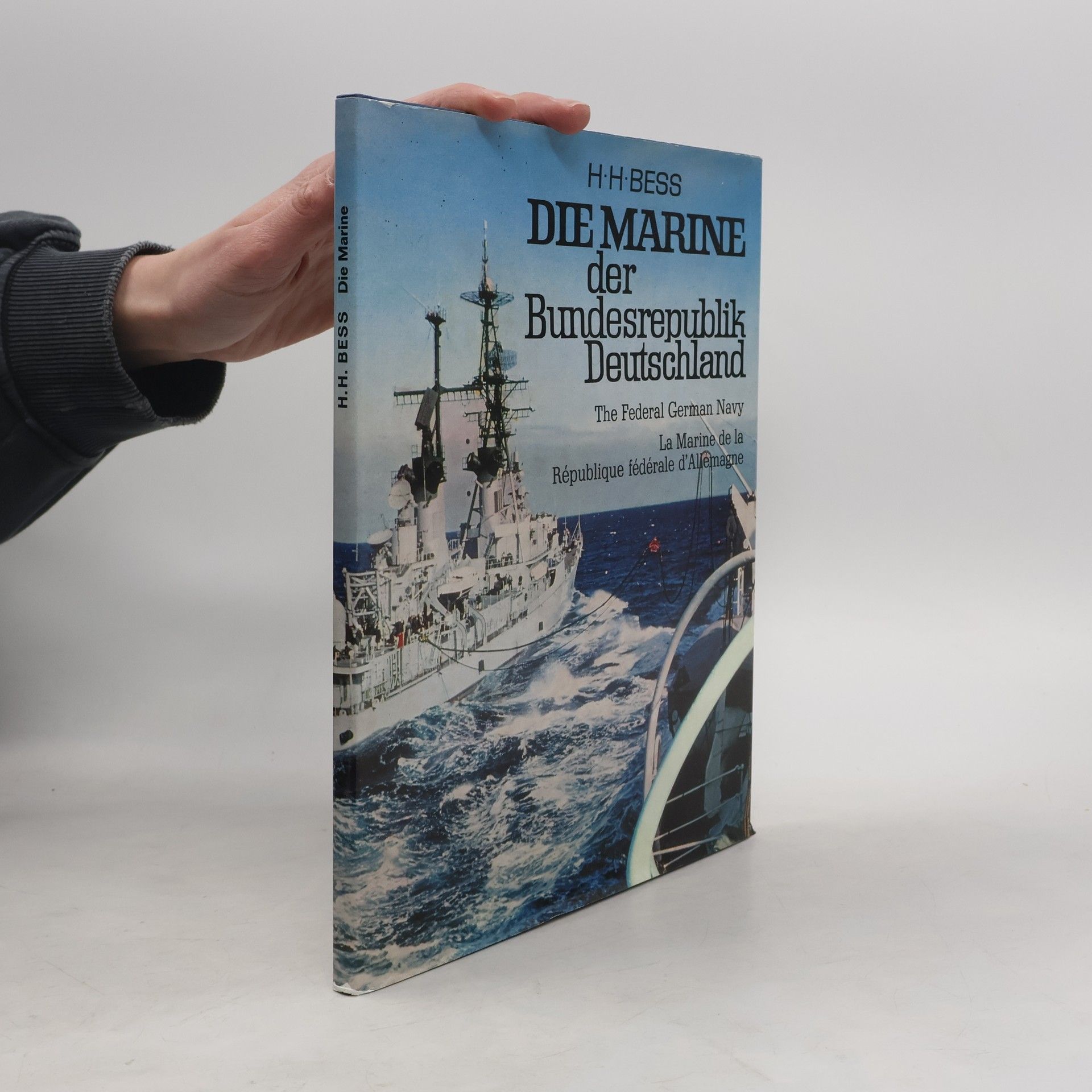 Hans H. Bess Die Marine der Bundesrepublik Deutschland