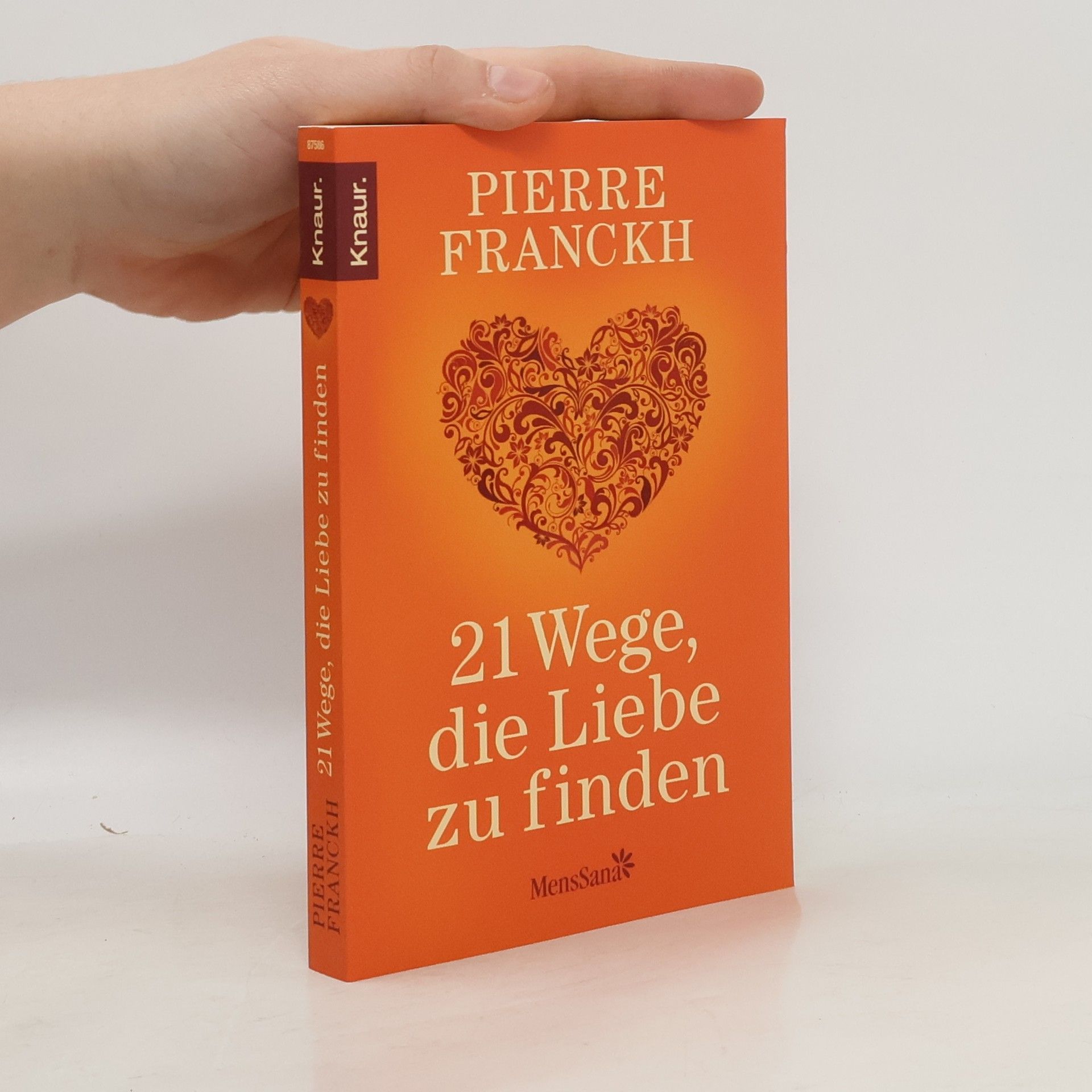 Pierre Franckh 21 Wege, die Liebe zu finden