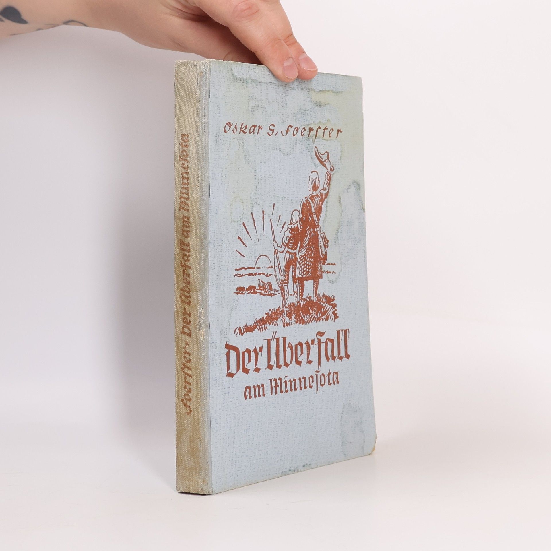 Oskar Georg Foerster Der Überfall am Minnesota