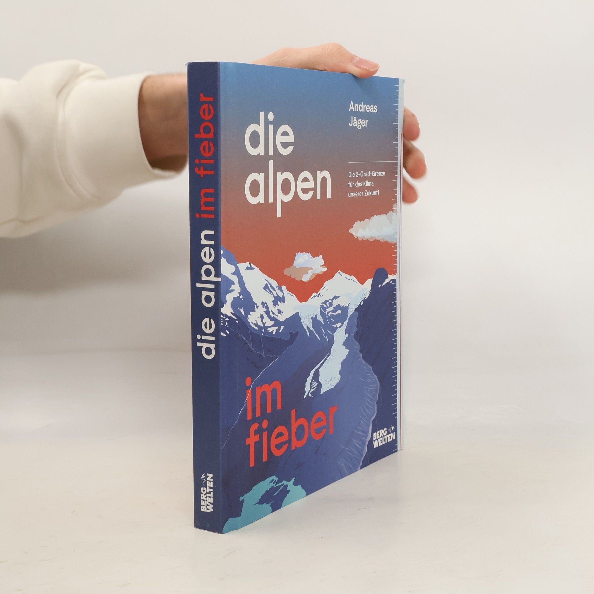 Andreas Jäger Die Alpen im Fieber