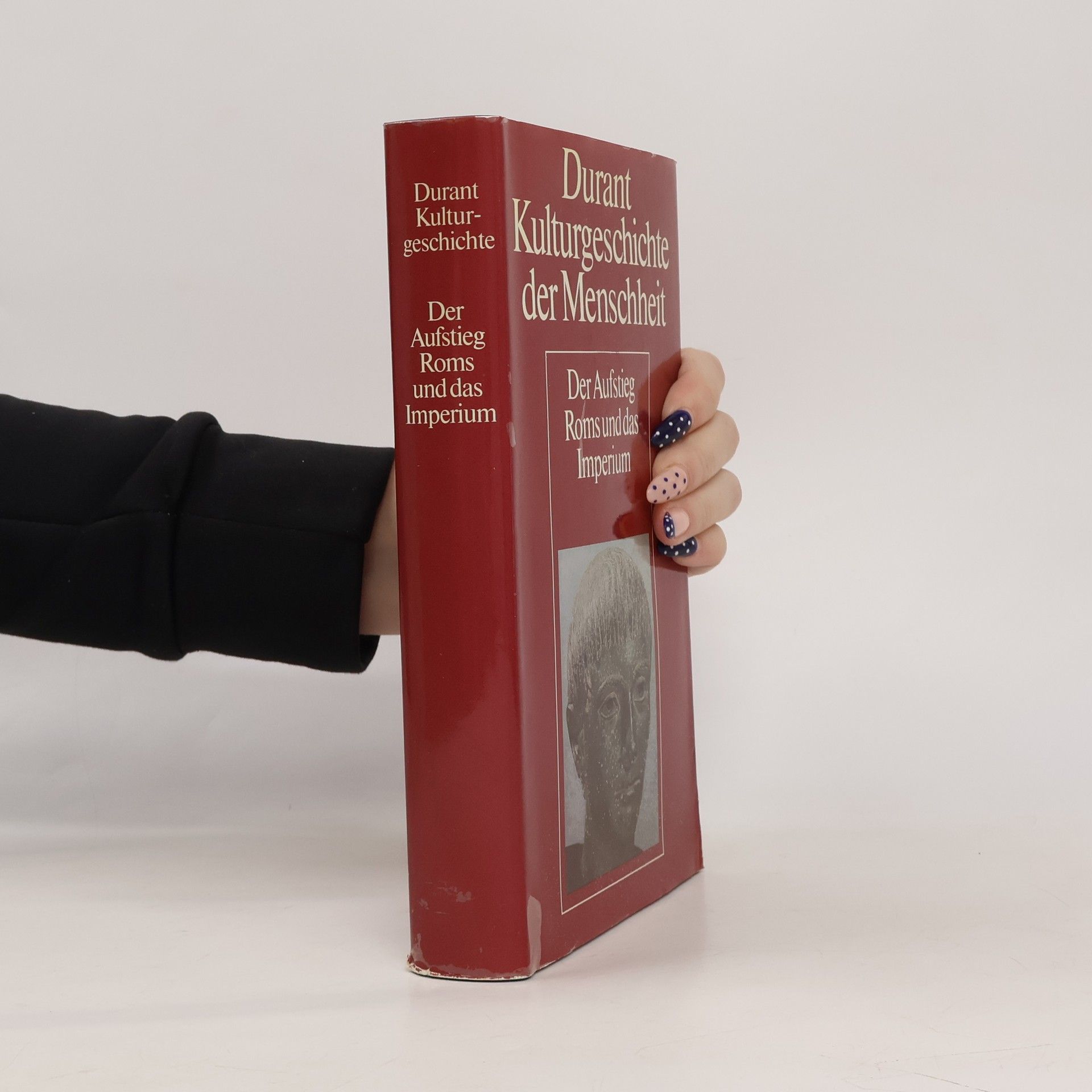 Will Durant Kulturgeschichte der Menschheit. Der Aufstieg Roms und das Imperium