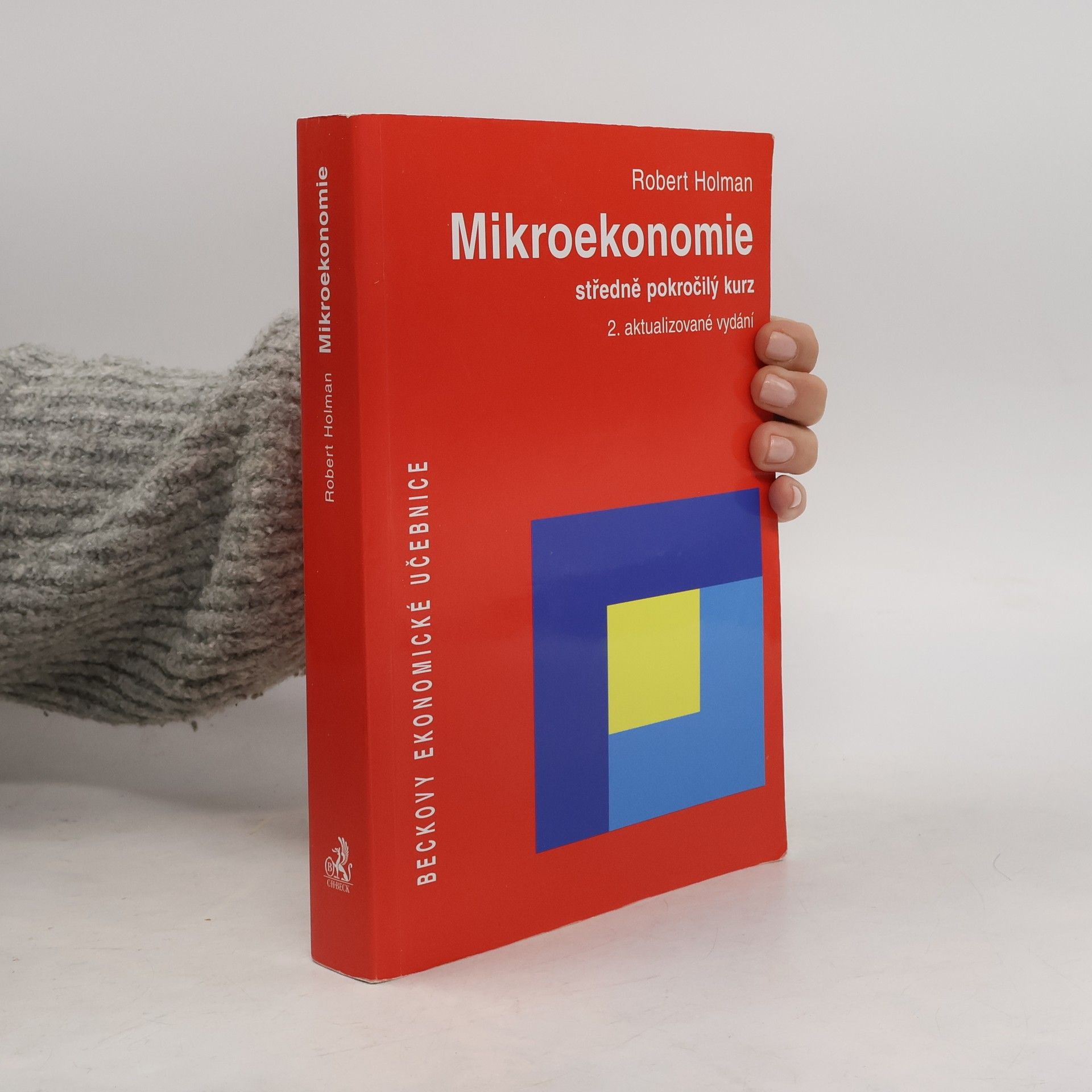 Robert Holman Mikroekonomie. Středně pokročilý kurz. 2. aktualizované vydání