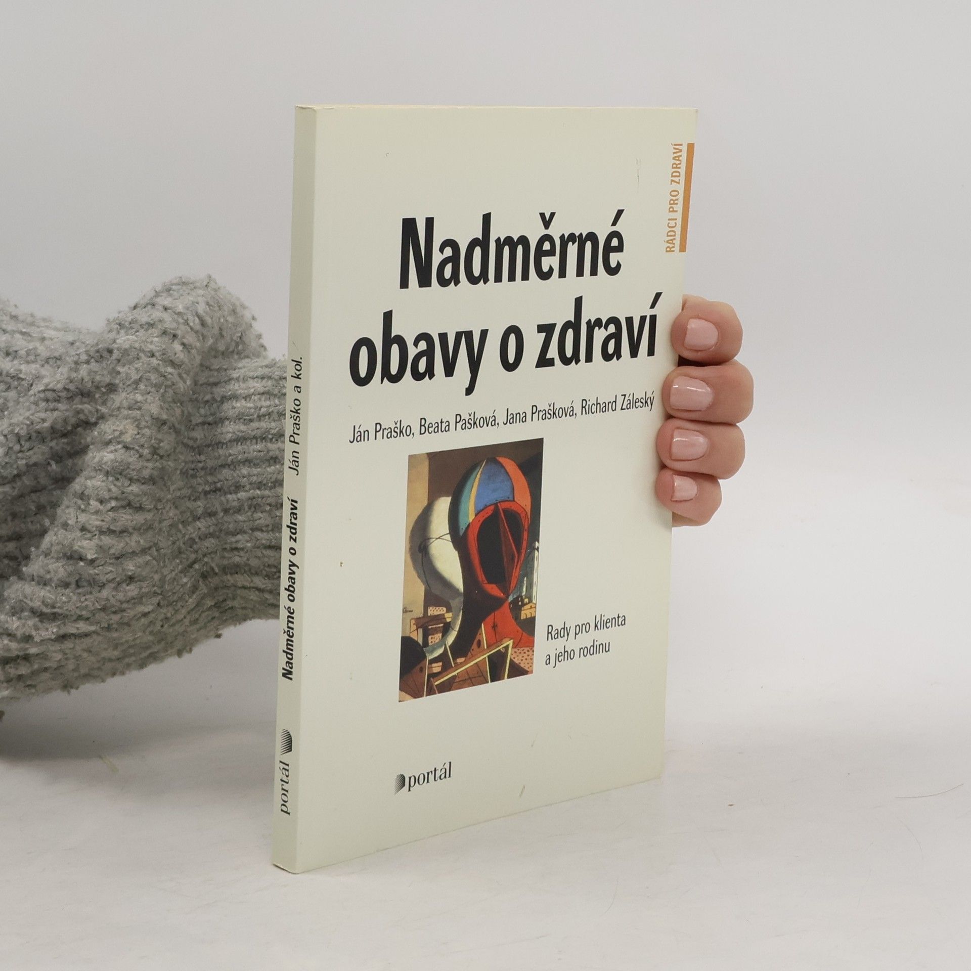 Ján Praško Nadměrné obavy o zdraví. Rady pro klienta a jeho rodinu