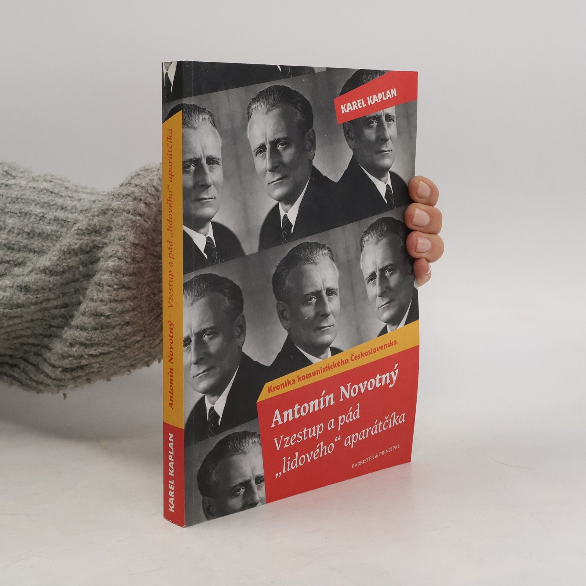 Karel Kaplan Antonín Novotný. vzestup a pád "lidového" aparátčíka