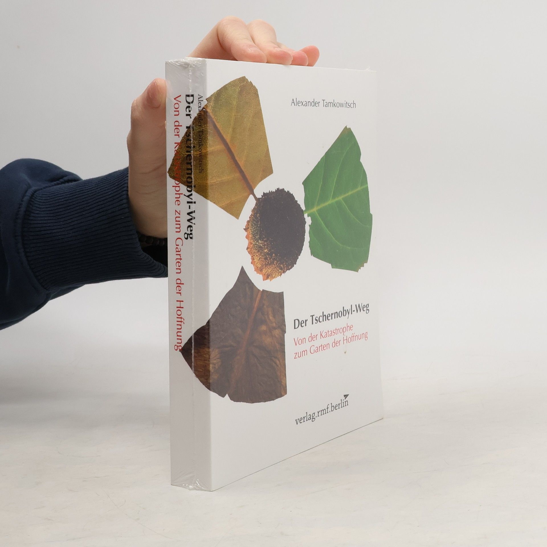Alexander Tamkowitsch Der Tschernobyl-Weg