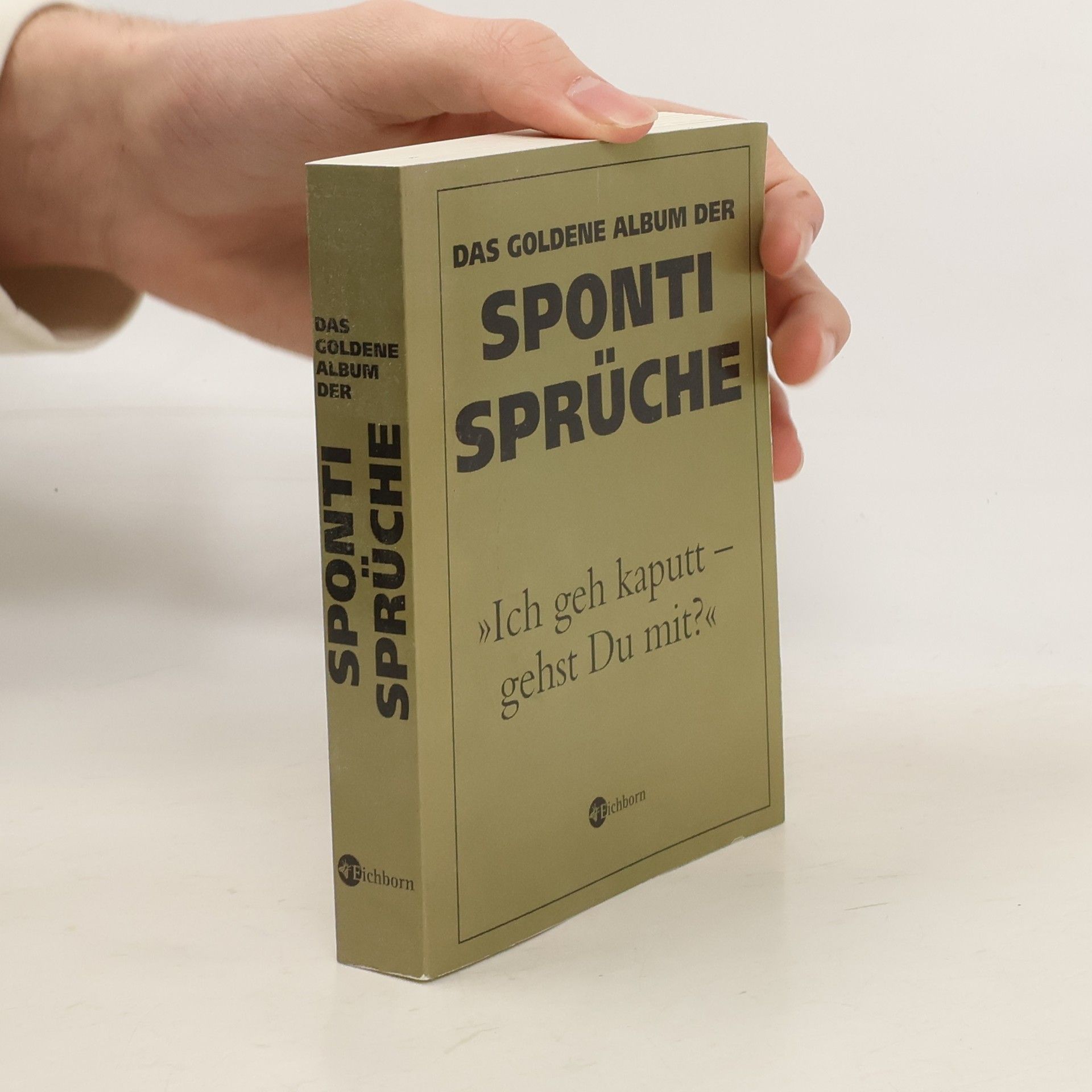 Autorenkollektiv Das goldene Album der Sponti-Sprüche