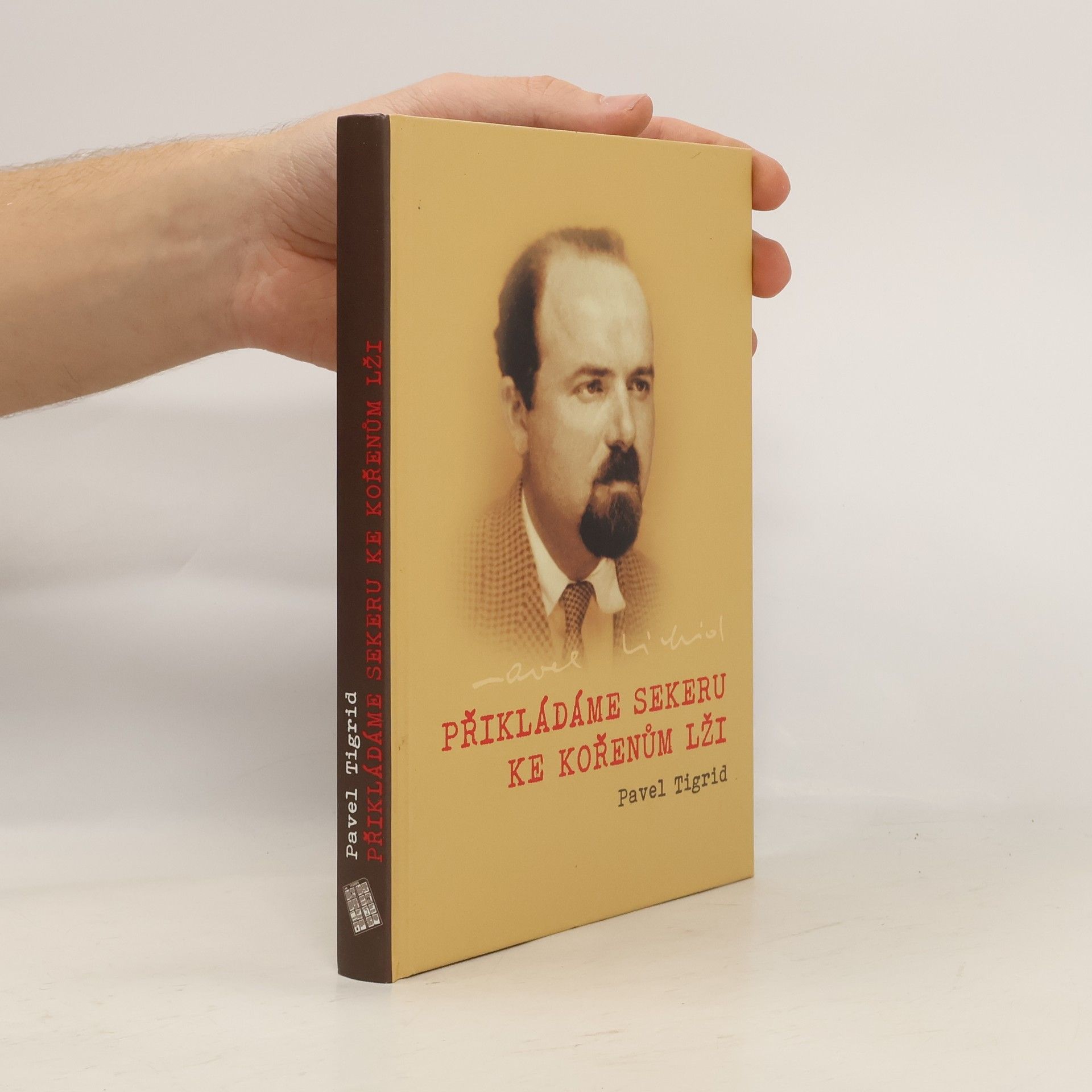 Petr Blažek Přikládáme sekeru ke kořenům lži