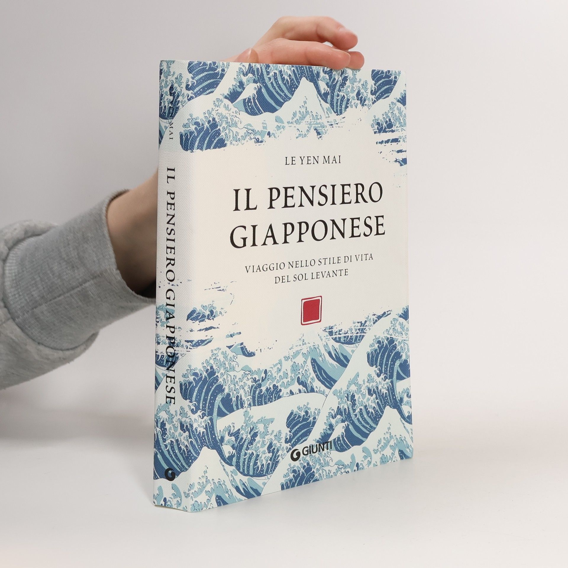 Le Yen Mai Il pensiero giapponese. Viaggio nello stile di vita del Sol Levante