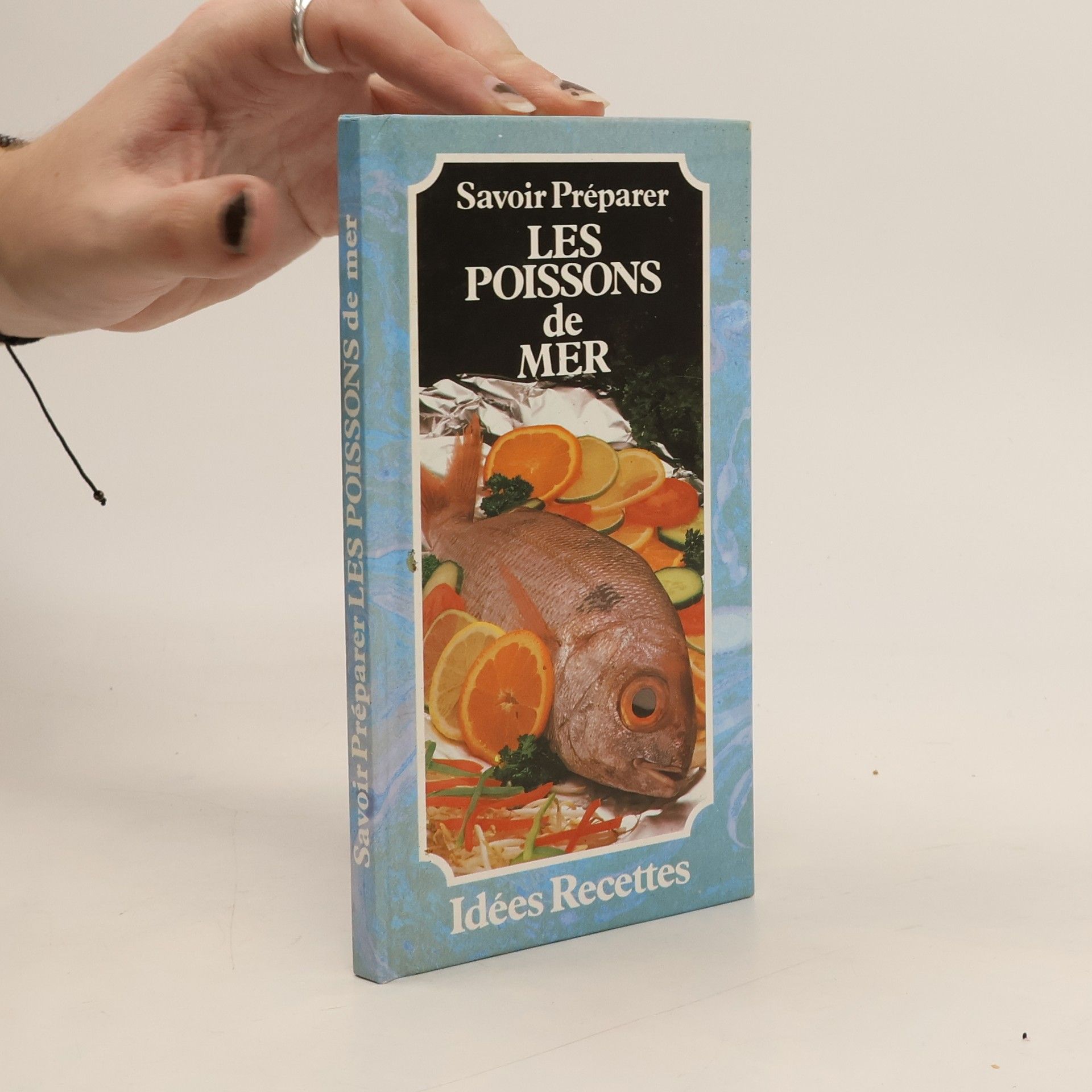 Collectif d'auteurs Savoir préparer le poissons de mer