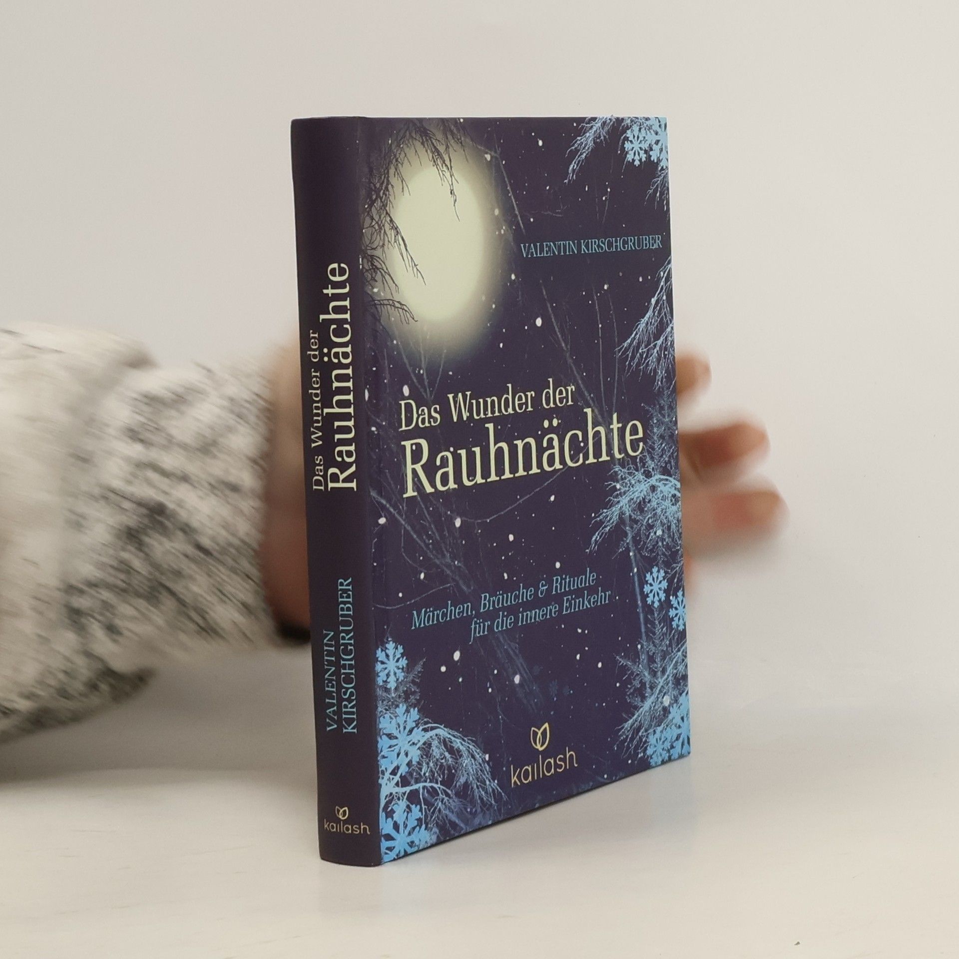 Valentin Kirschgruber Das Wunder der Rauhnächte