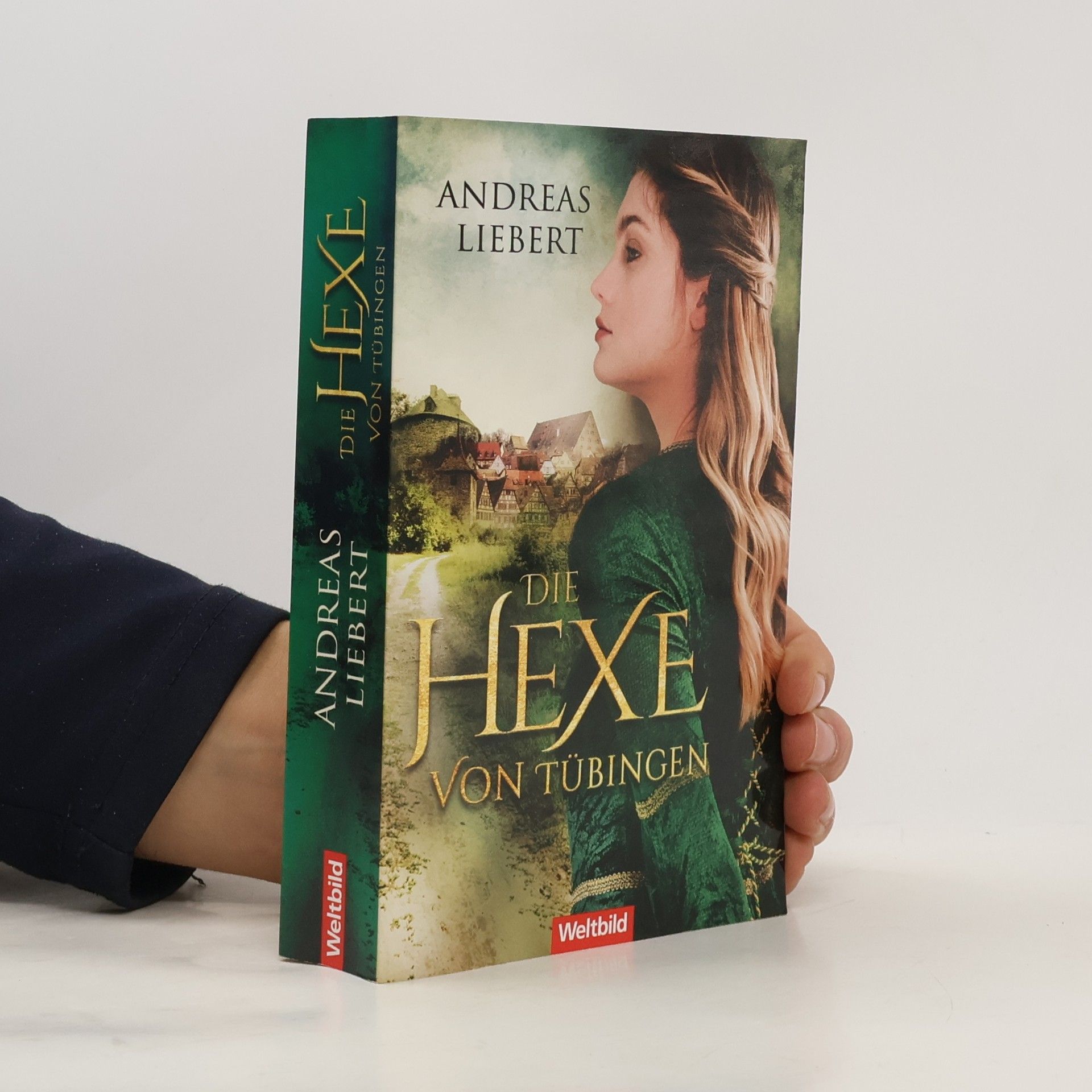 Andreas Liebert Die Hexe von Tübingen