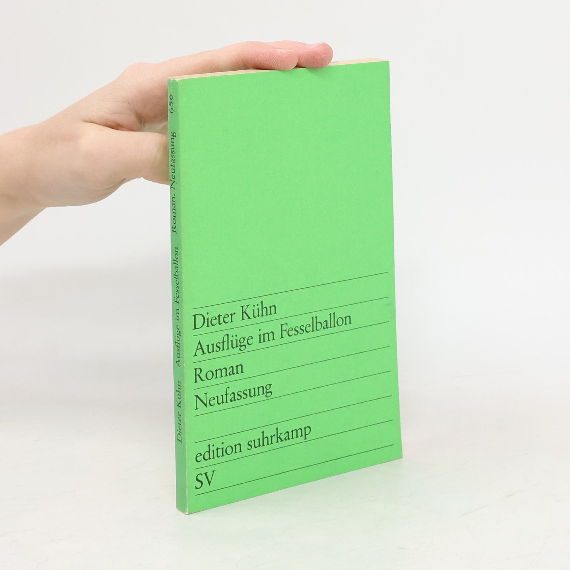 Dieter Kuhn Edition Suhrkamp - 656: Ausflüge im Fesselballon