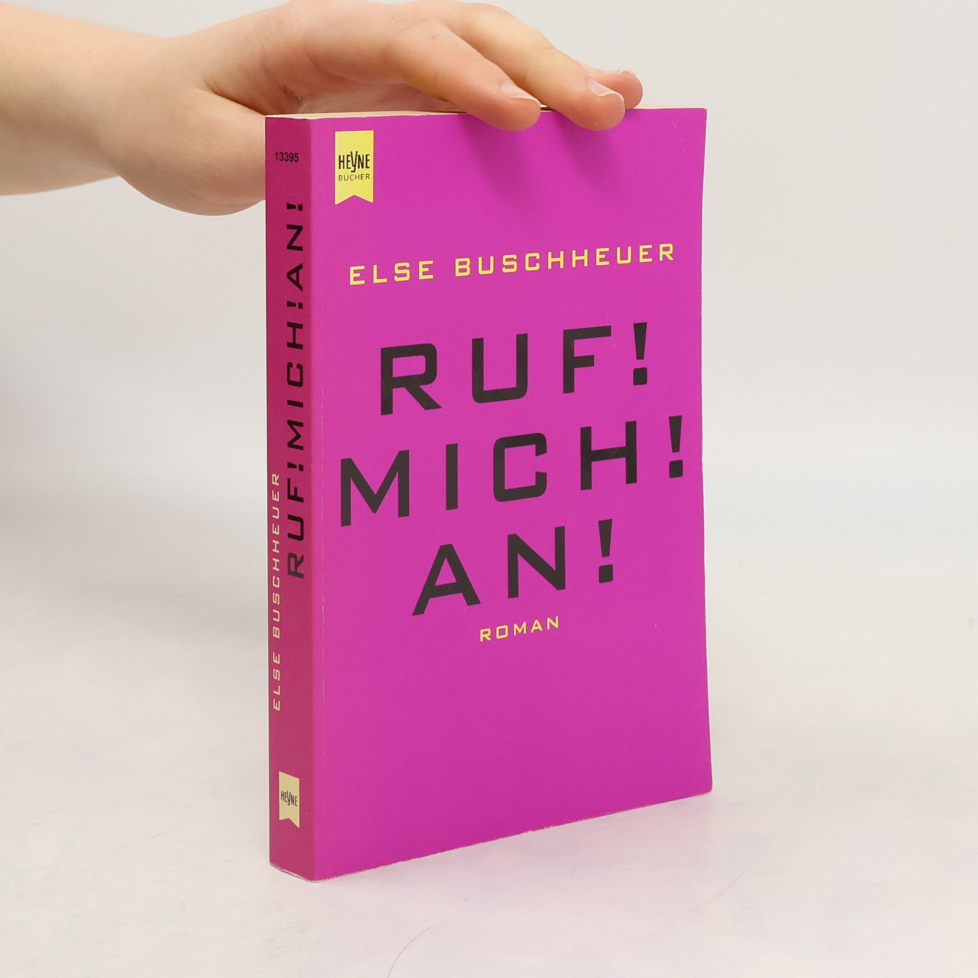 Else Buschheuer Ruf! Mich! An!