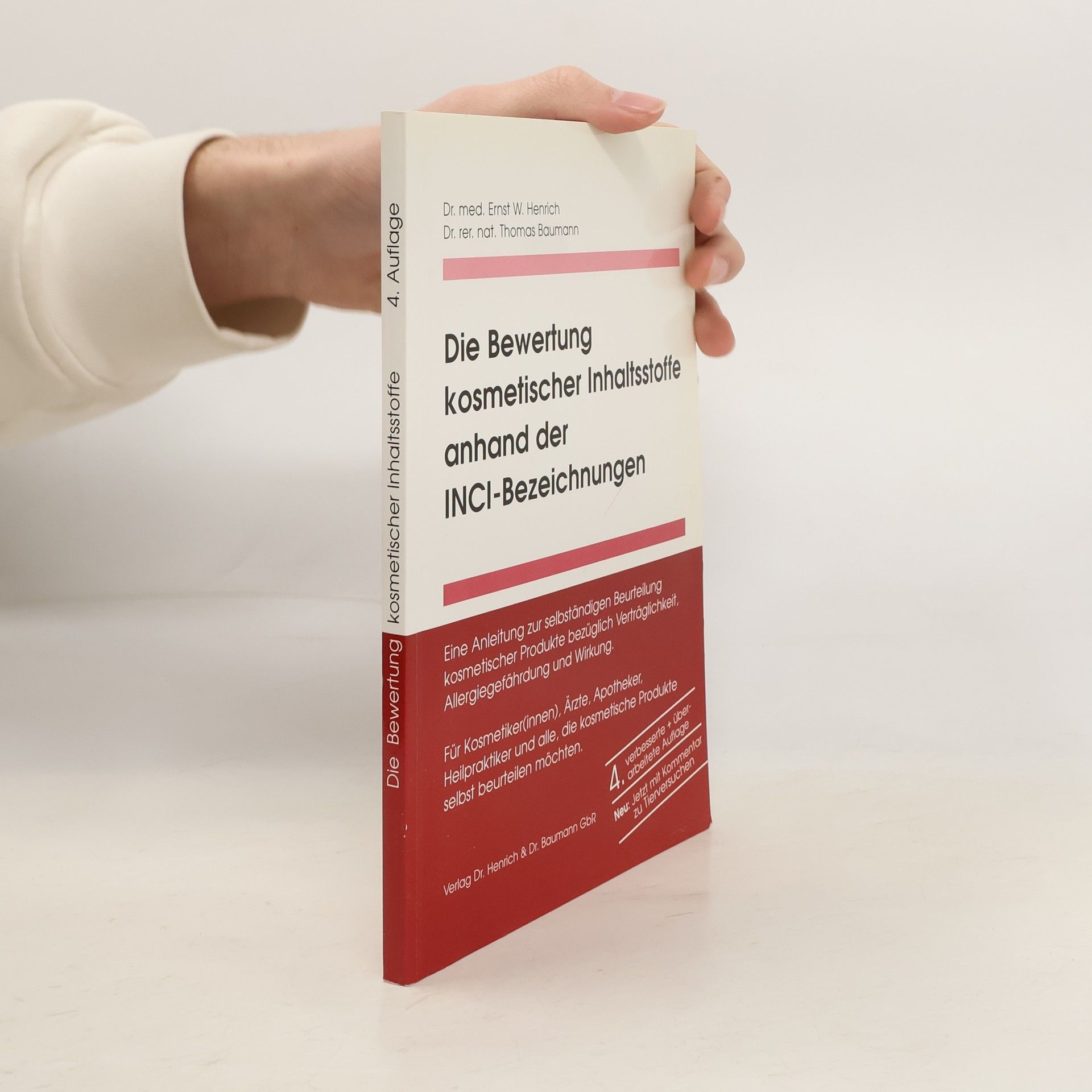 Dr. Ernst W. Henrich Die Bewertung kosmetischer Inhaltsstoffe anhand der INCI-Bezeichnungen