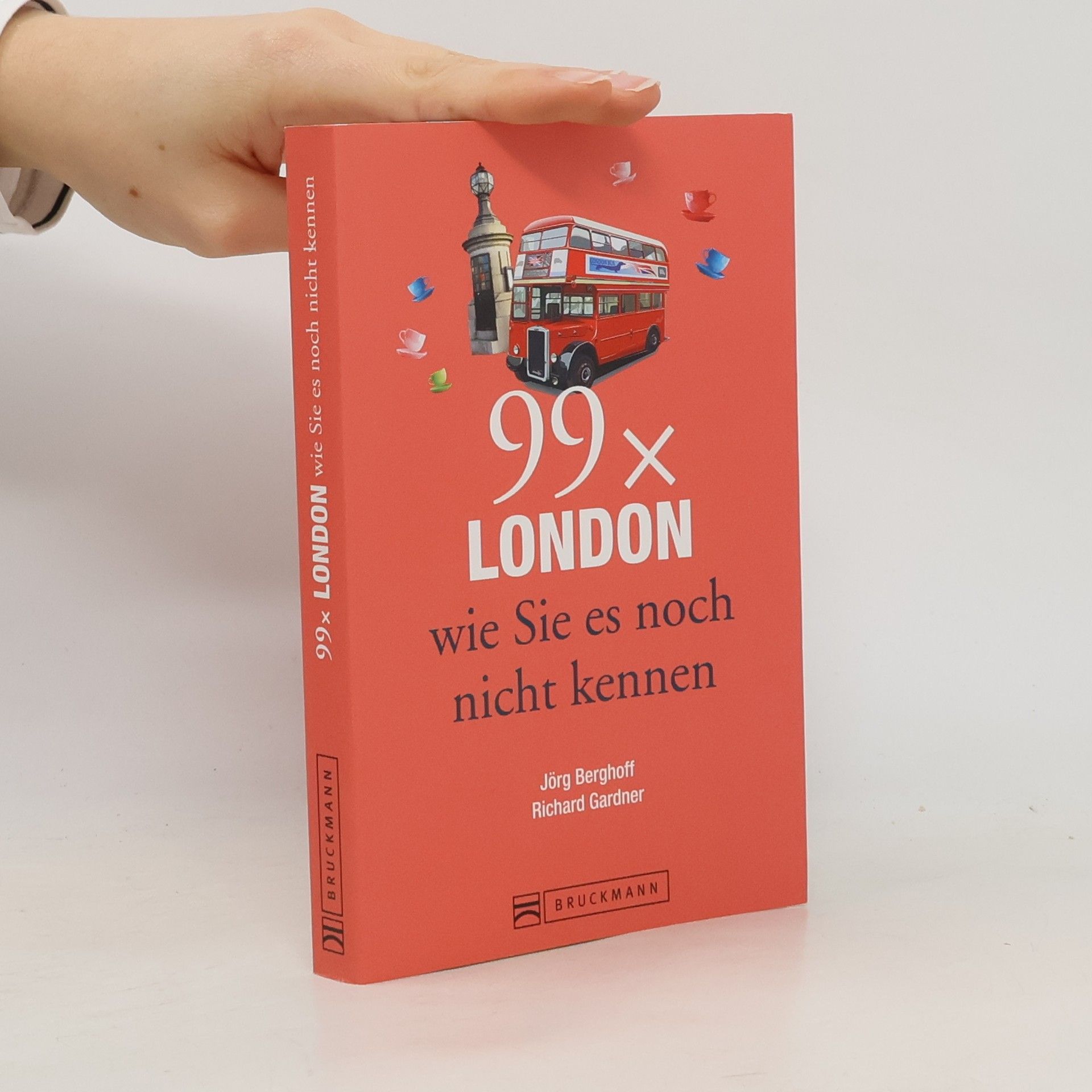 Jörg Berghoff 99 x London wie Sie es noch nicht kennen