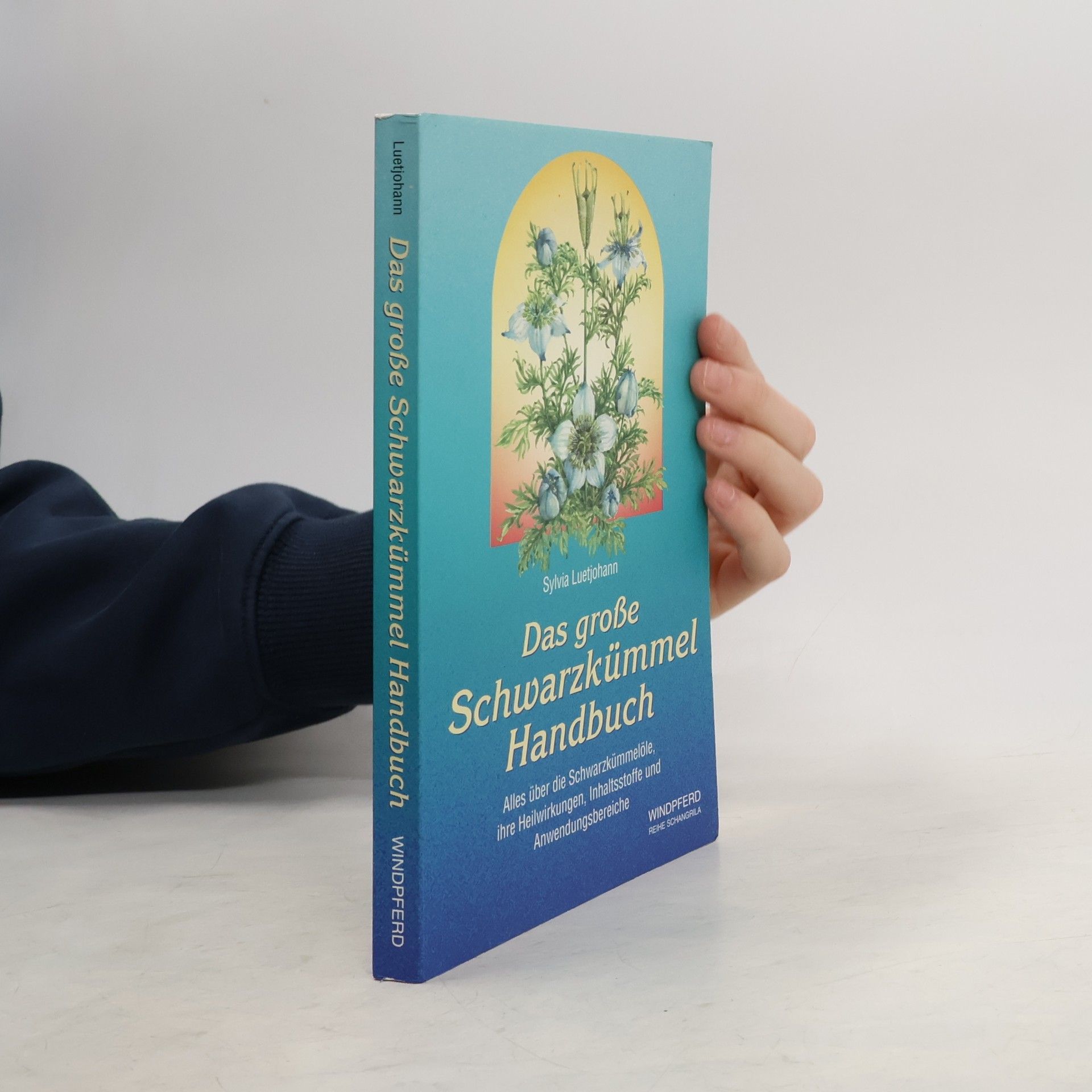 Sylvia Luetjohann Das große Schwarzkümmel Handbuch