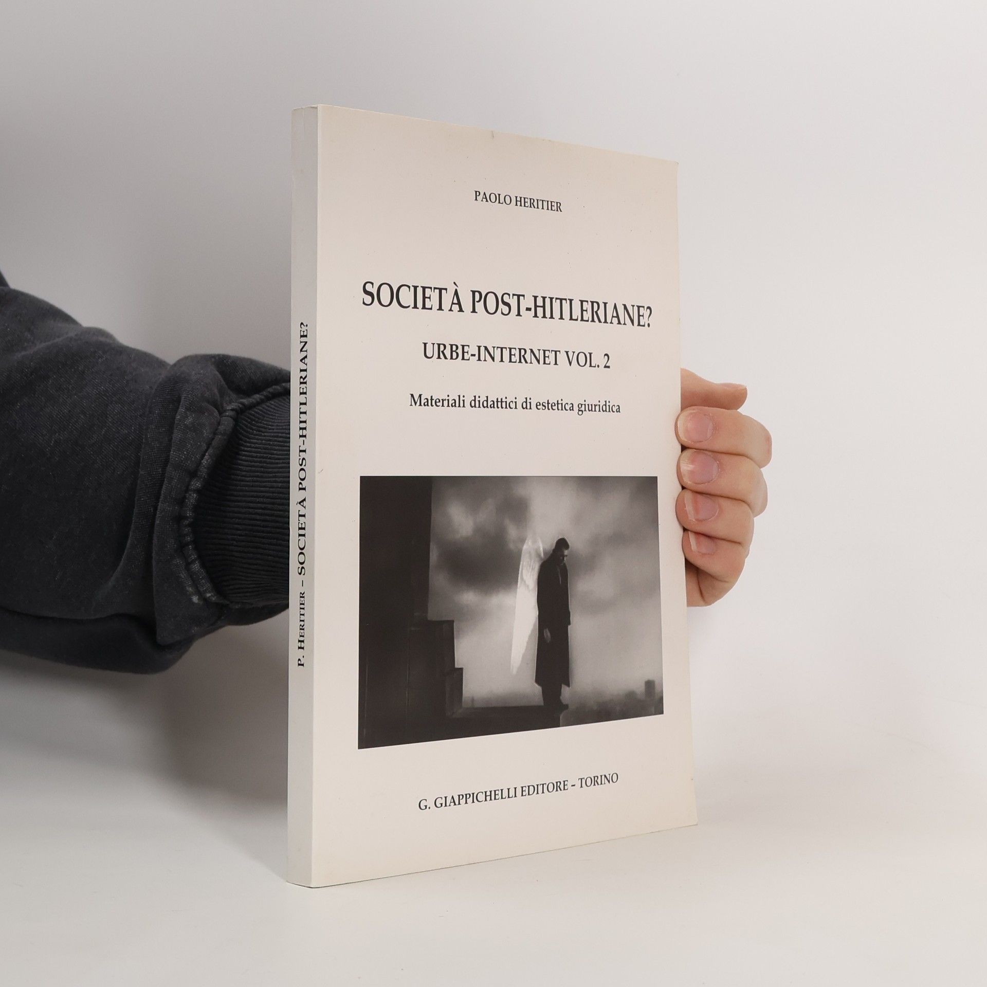 Paolo Heritier Urbe-Internet - 2: Società post-hitleriane?